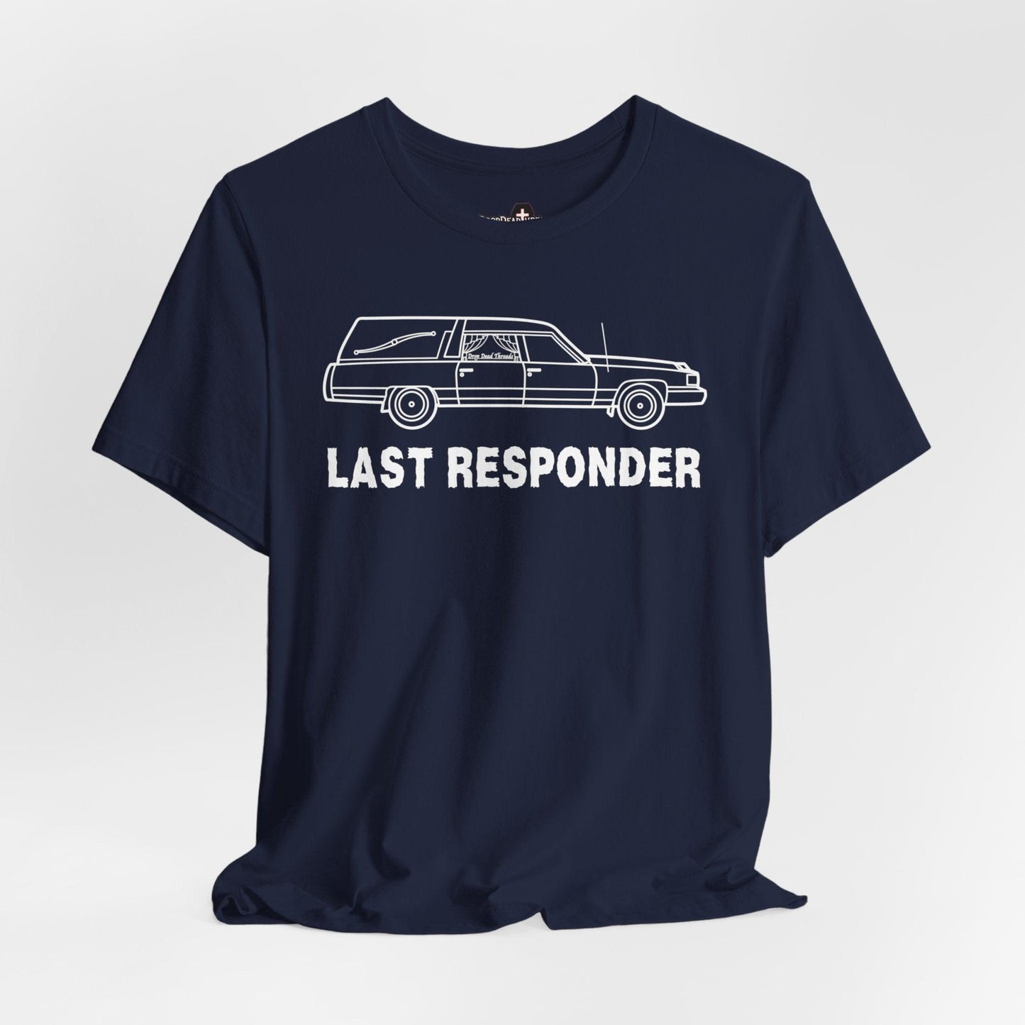 Last Responder Iconic - Tee - coach,dead sled,embalmer,funeral director,hearse,mortician T-Shirt