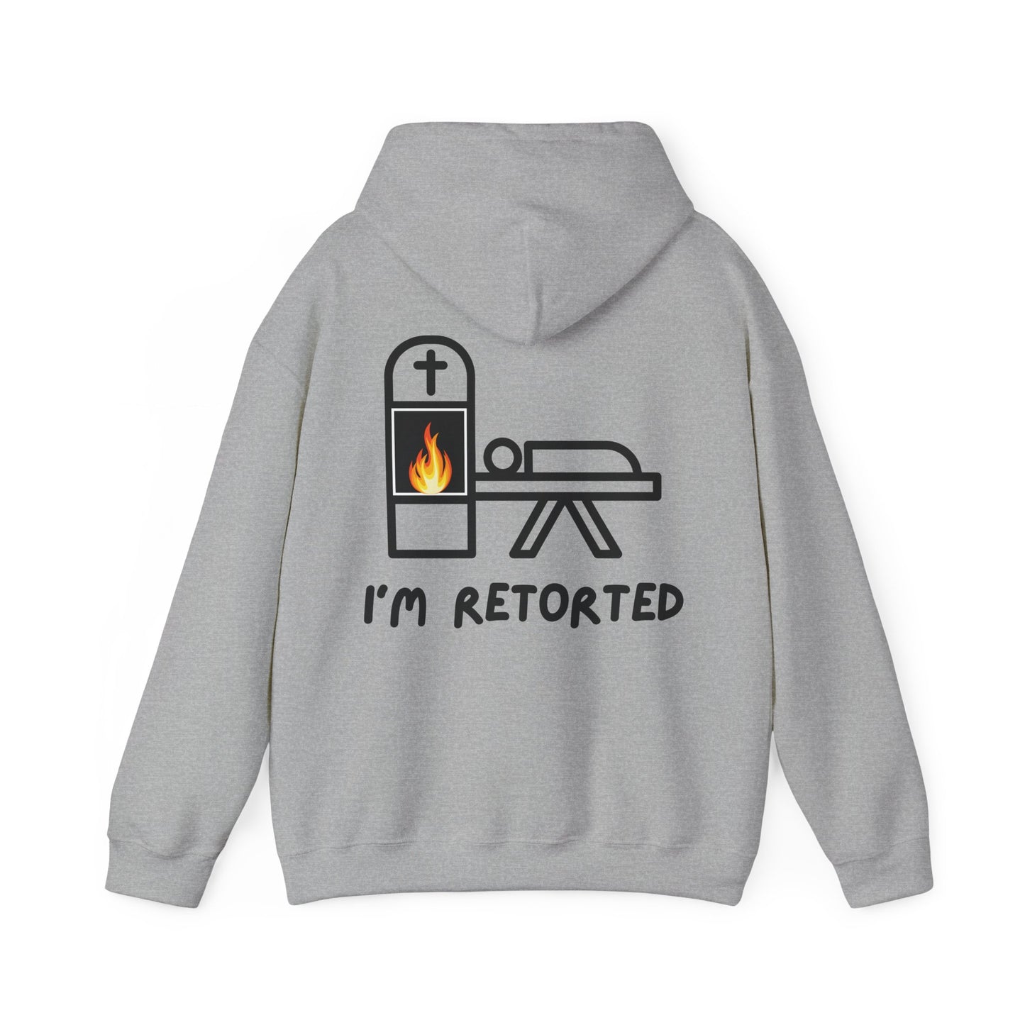 I'm Retorted - Hoodie