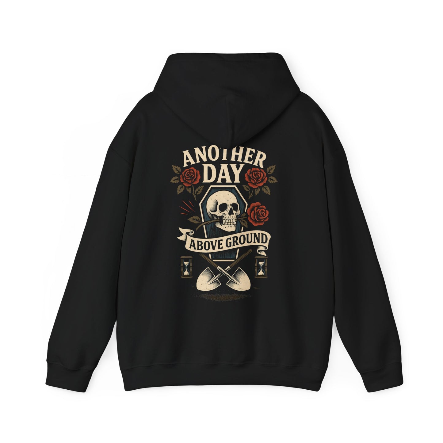 Another Day Above Ground - Hoodie