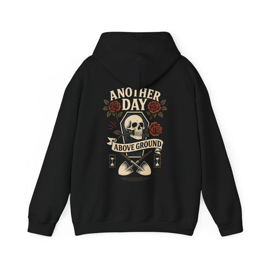 Another Day Above Ground - Hoodie
