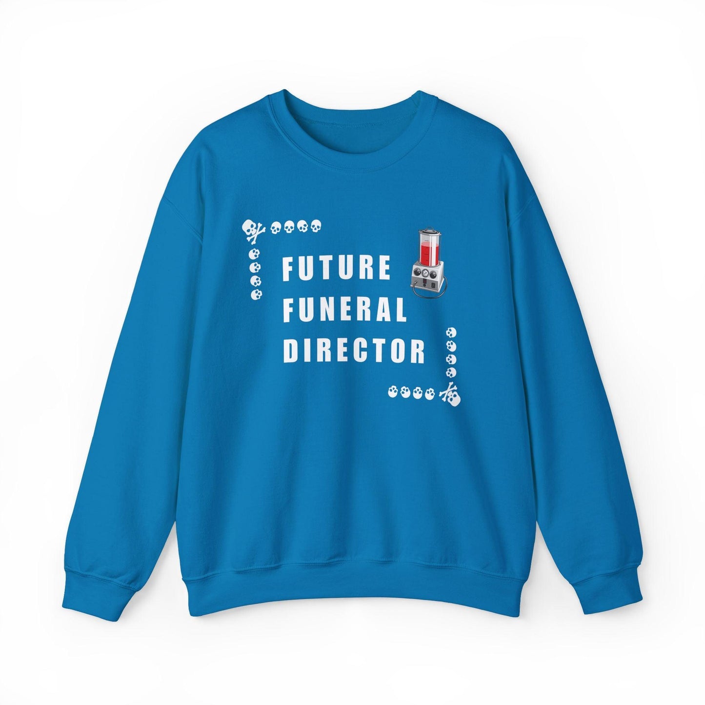 Future Funeral Director - Sweatshirt - embalmer, funeral director, mortician, mortuary science, school, student Sweatshirt