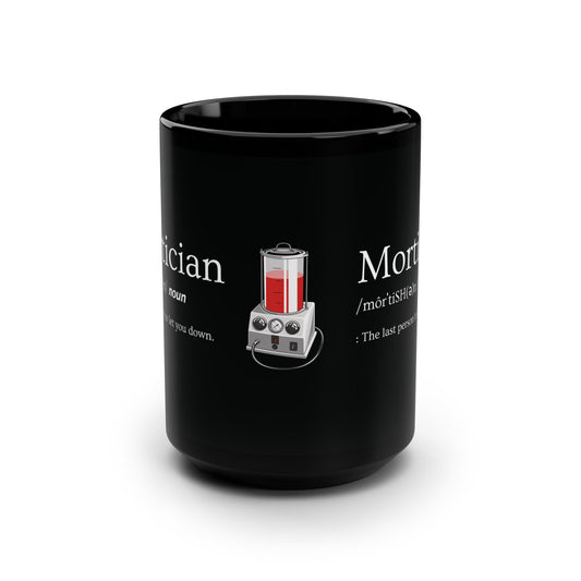 Mortician Definition - 15oz Coffee Mug
