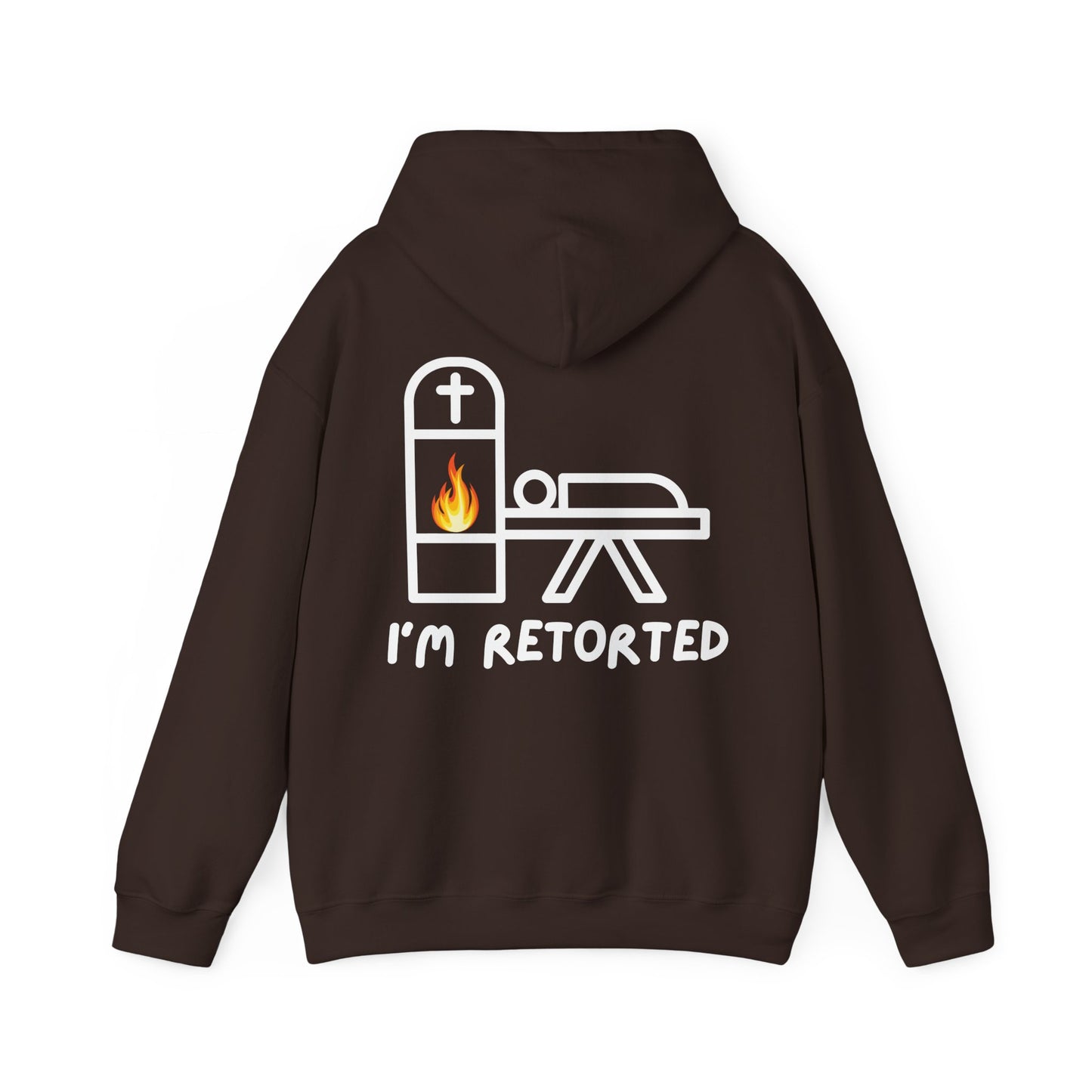 I'm Retorted - Hoodie