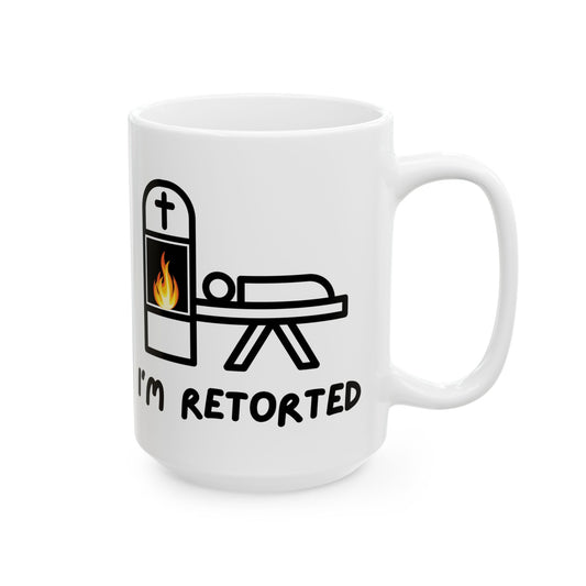 I'm Retorted - Coffee Mugs