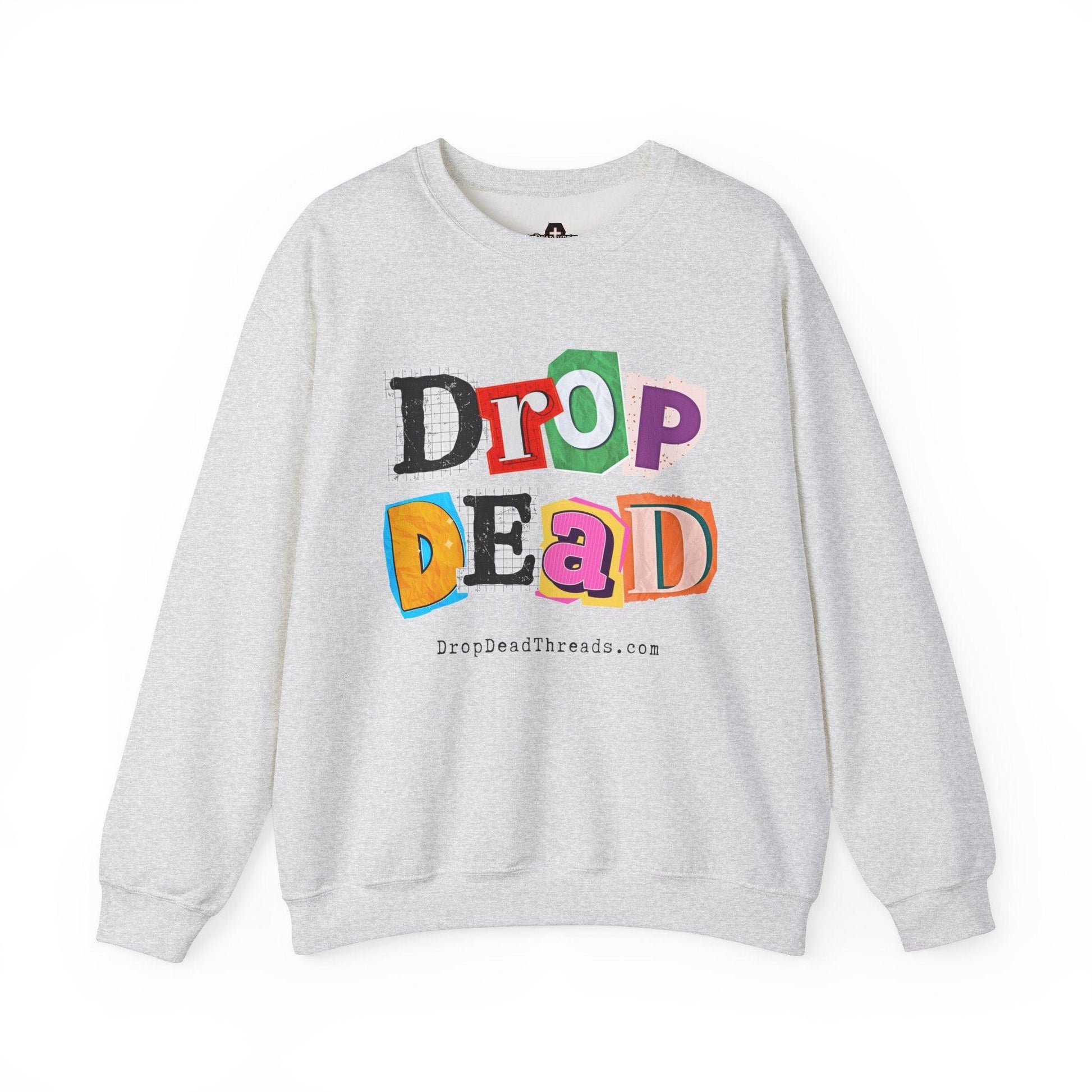 Drop Dead - Sweatshirt - drop dead, embalmer, emo, funeral director, funny, goth, meme, mortician Sweatshirt