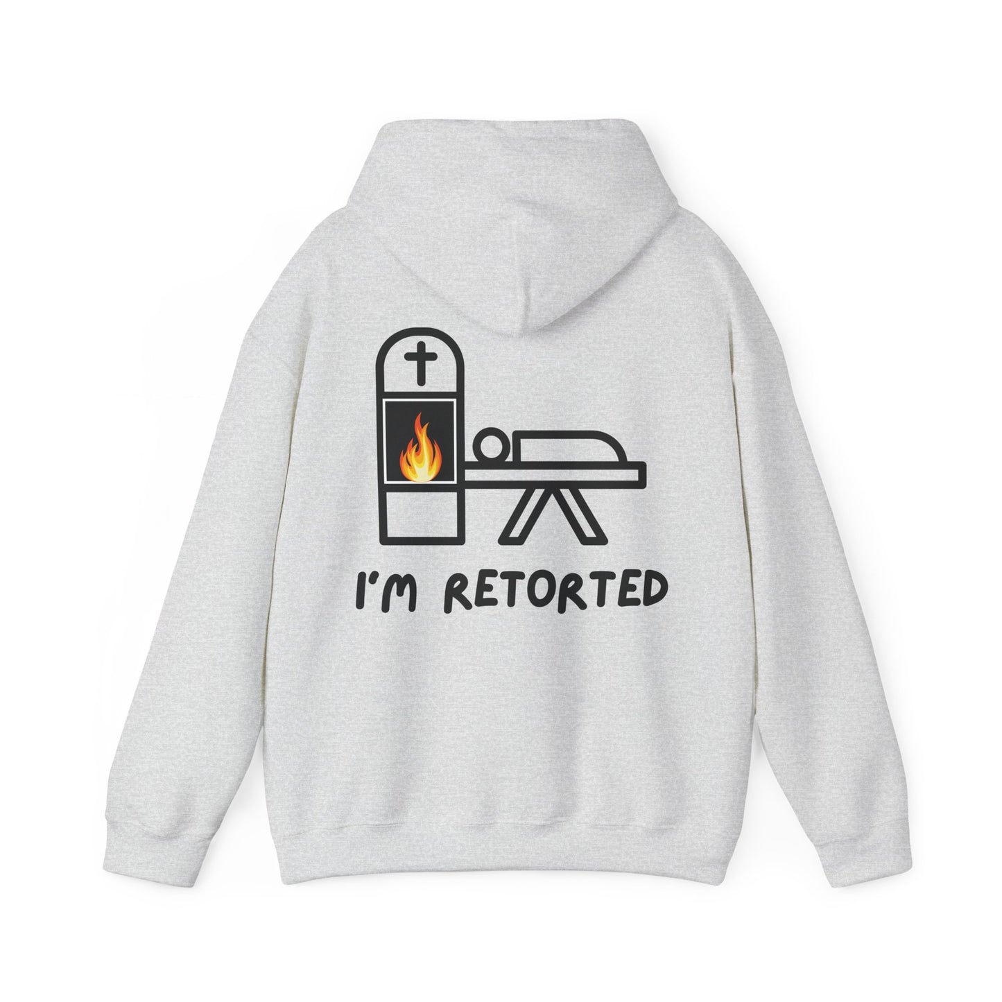I'm Retorted - Hoodie