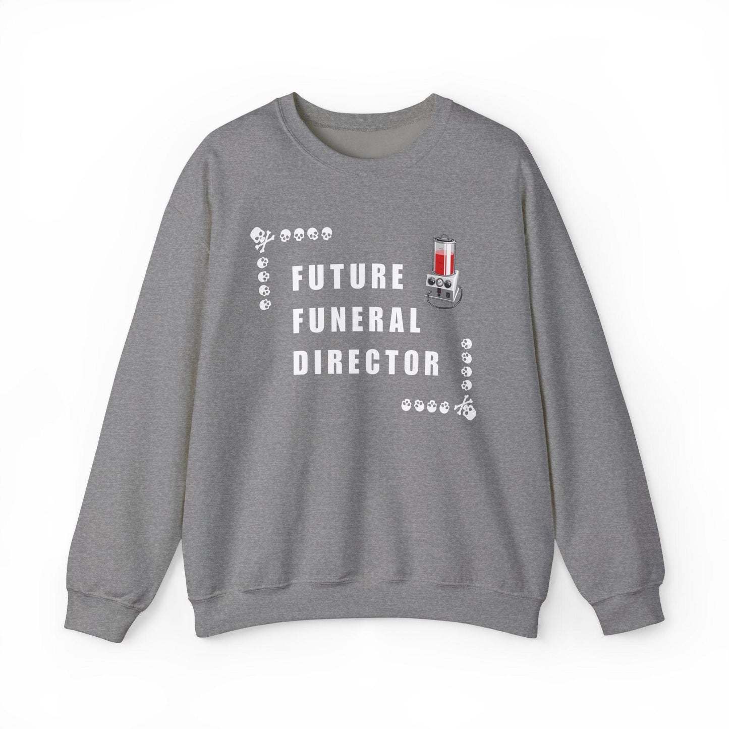 Future Funeral Director - Sweatshirt - embalmer, funeral director, mortician, mortuary science, school, student Sweatshirt