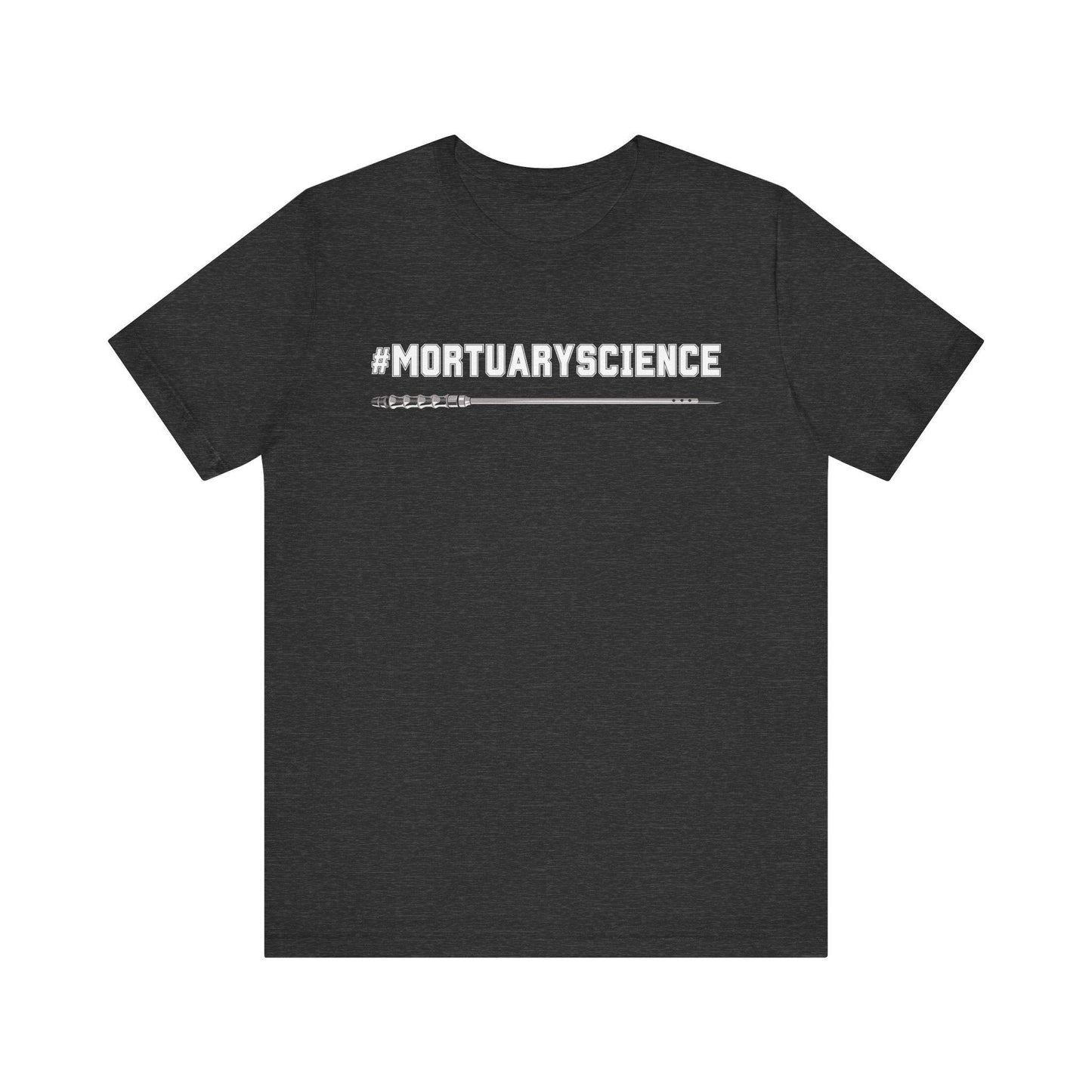 #MORTUARYSCIENCE + Trocar - Tee - embalmer, funeral director, mortician, mortuary, mortuary science, school, student T-Shirt