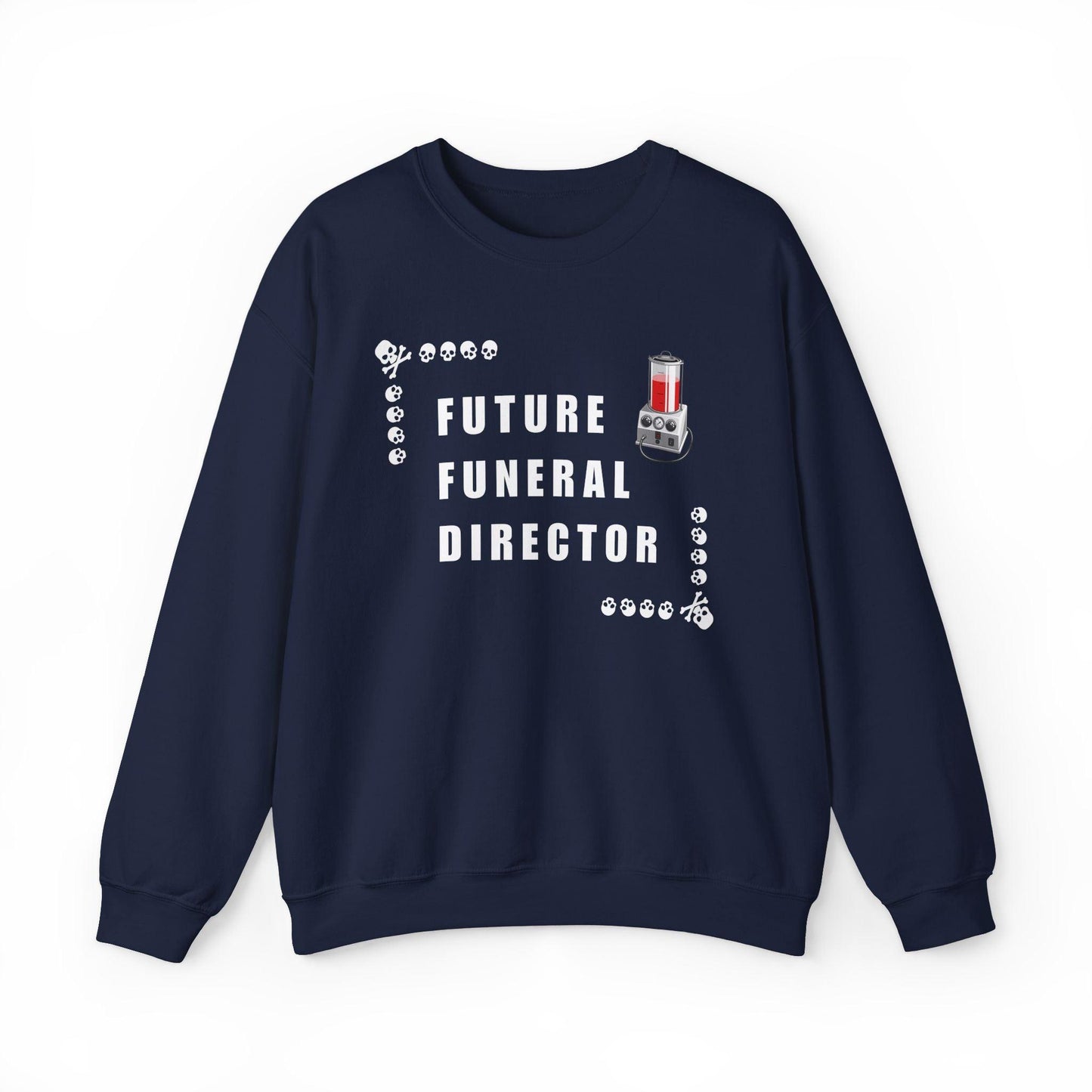 Future Funeral Director - Sweatshirt - embalmer, funeral director, mortician, mortuary science, school, student Sweatshirt