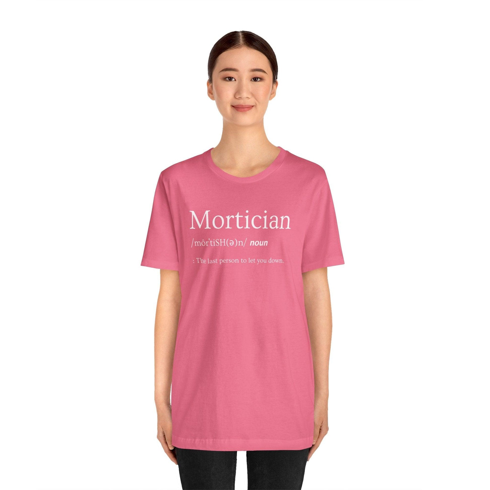 Mortician Definition - Tee - embalmer, Funeral Director, Mortician, mortuary science, Unisex T-Shirt