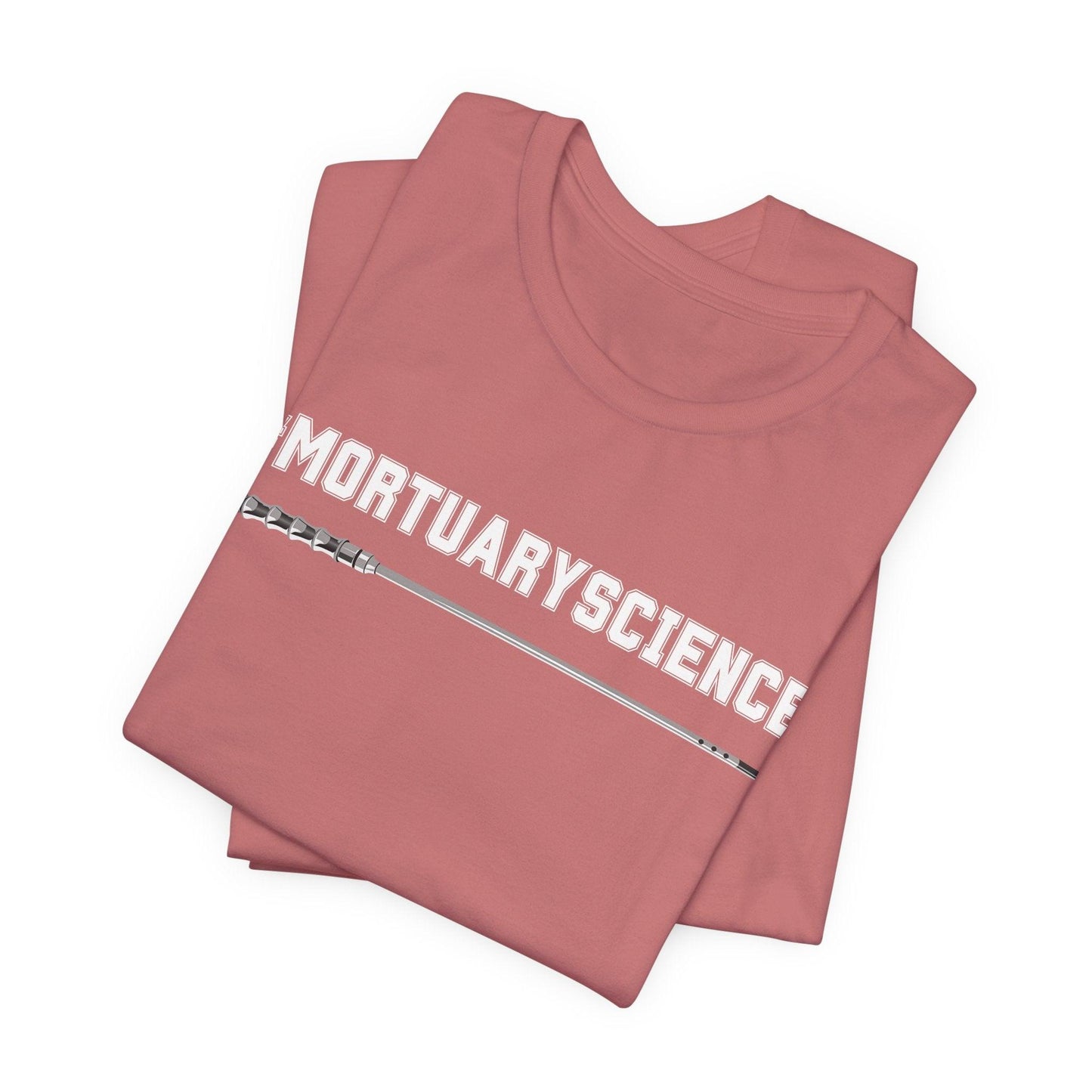 #MORTUARYSCIENCE + Trocar - Tee - embalmer, funeral director, mortician, mortuary, mortuary science, school, student T-Shirt