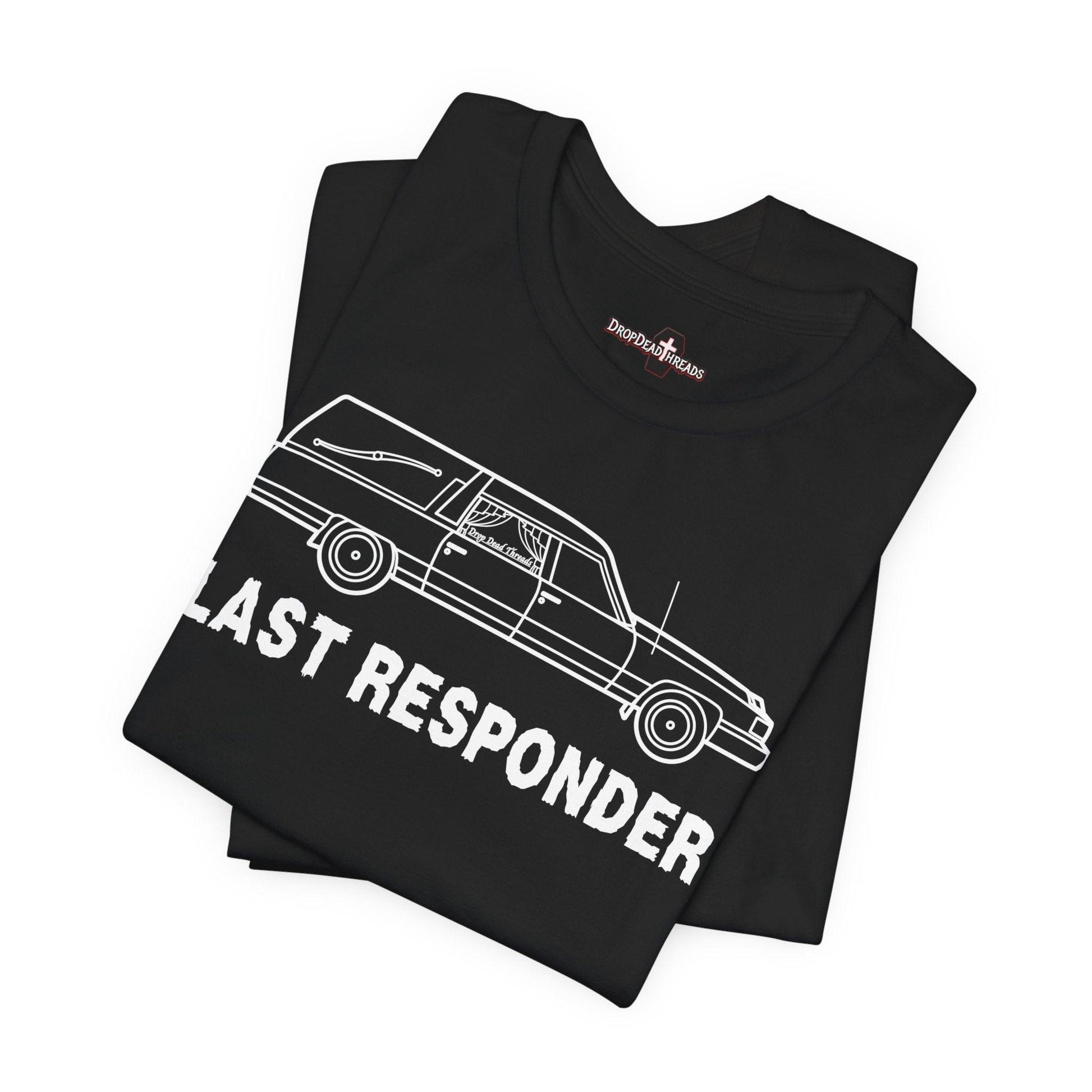 Last Responder Iconic - Tee - coach,dead sled,embalmer,funeral director,hearse,mortician T-Shirt