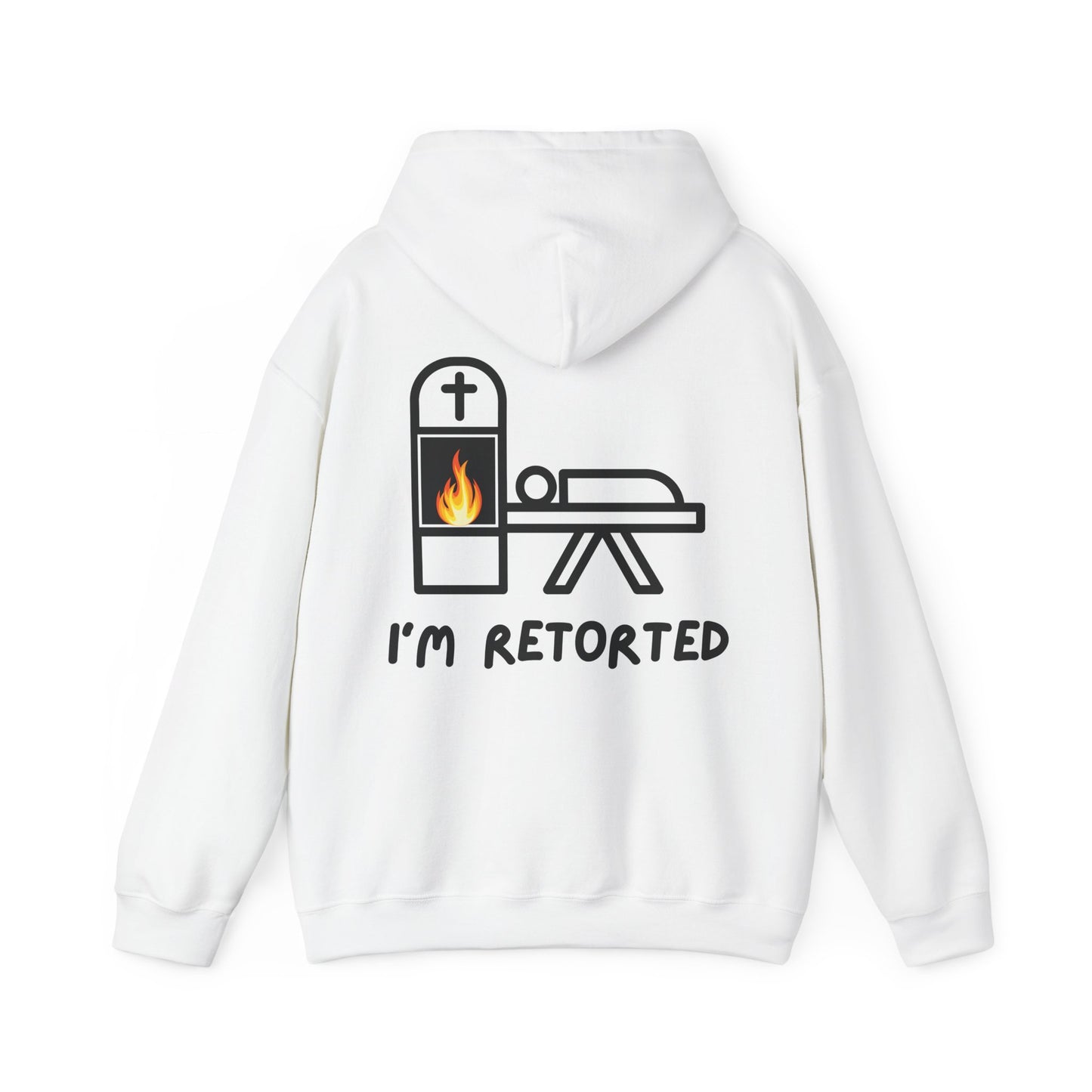 I'm Retorted - Hoodie
