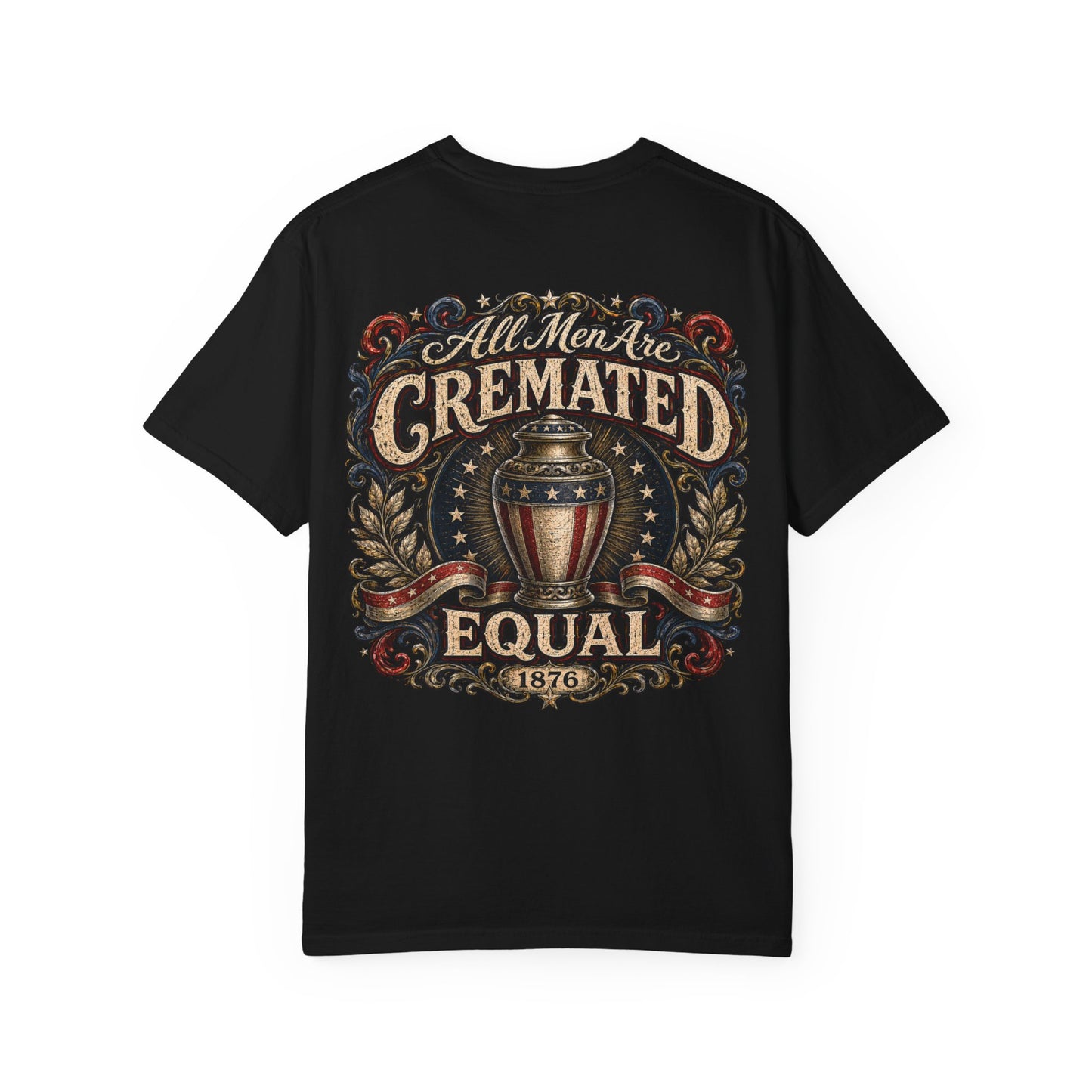 Cremated Equal - Tee