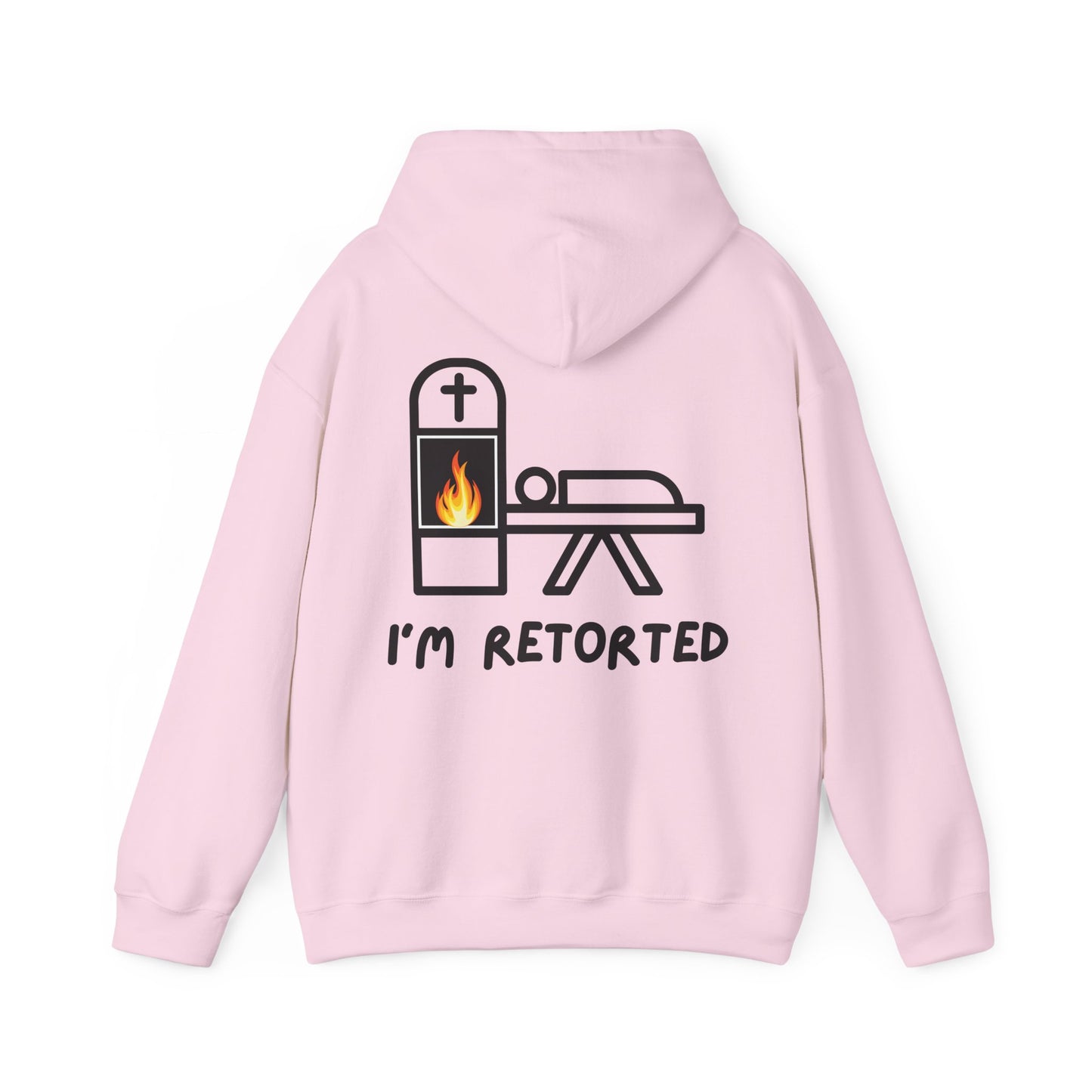 I'm Retorted - Hoodie