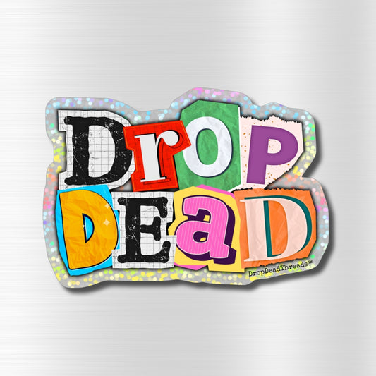 Drop Dead Glitter Vinyl Sticker