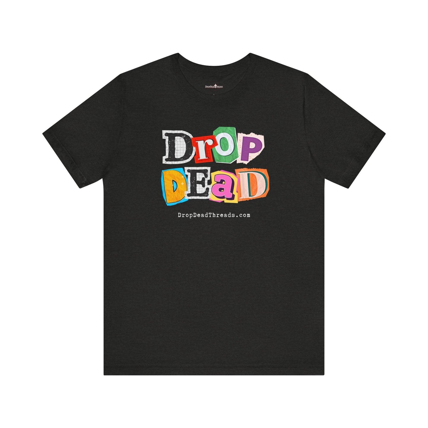 Drop Dead - Tee - 90s, death, embalmer, funeral director, goth, mortician T-Shirt