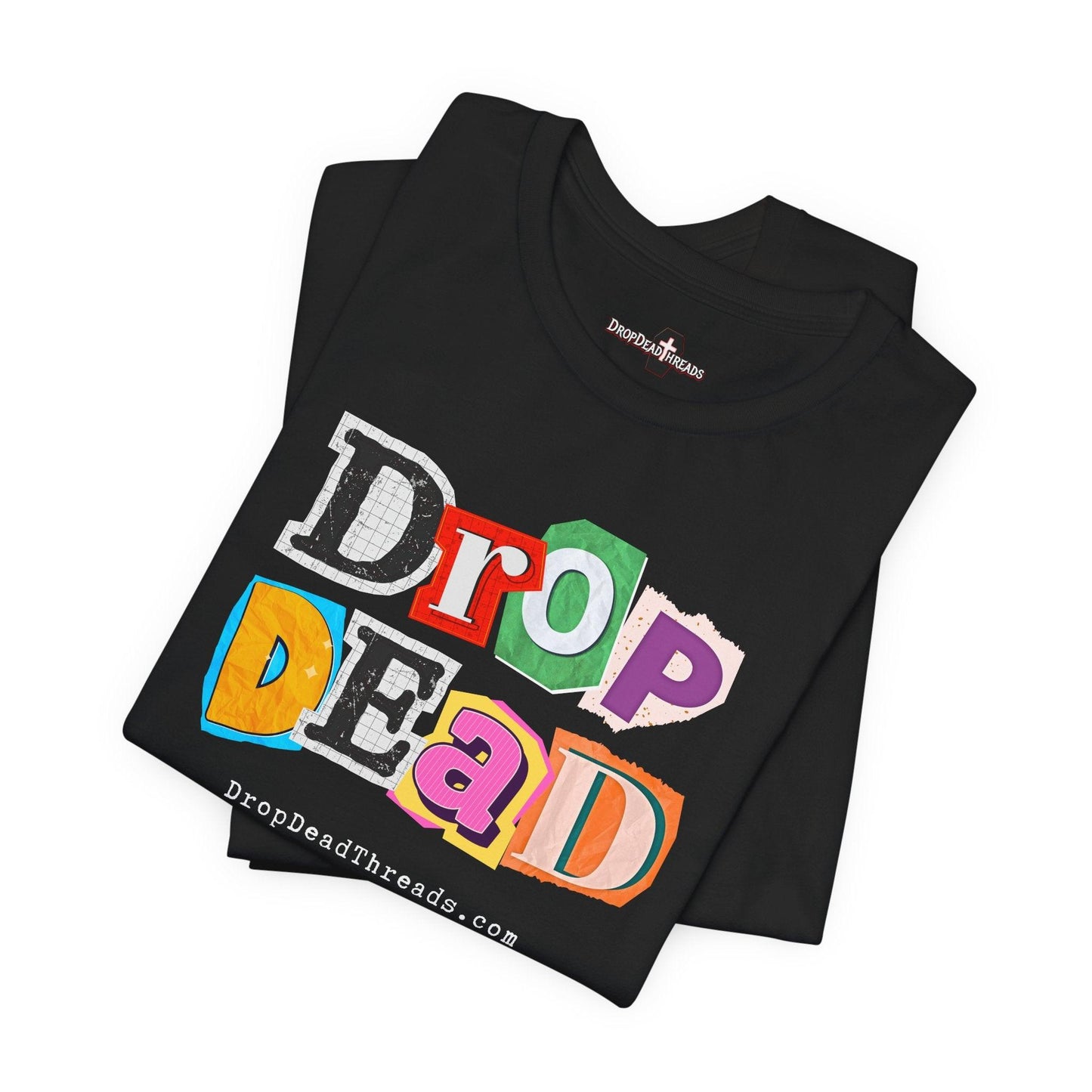 Drop Dead - Tee - 90s, death, embalmer, funeral director, goth, mortician T-Shirt