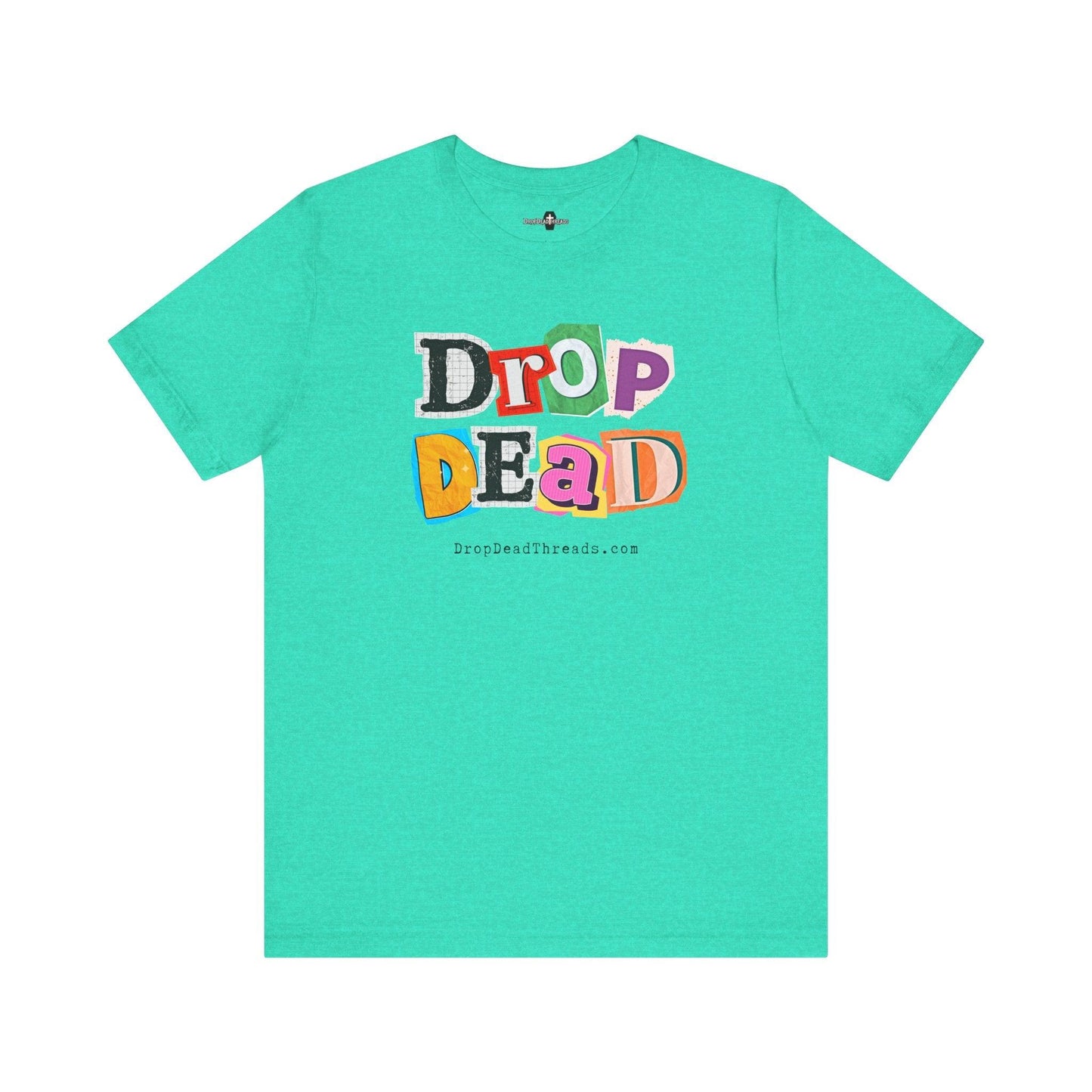 Drop Dead - Tee - 90s, death, embalmer, funeral director, goth, mortician T-Shirt