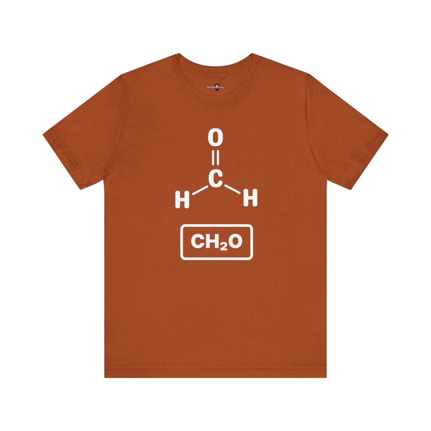 Formaldehyde Formula - Tee - chemistry, embalmer, formaldehyde, funeral director, microbiology, mortician, mortuary, pathology, school, science T-Shirt