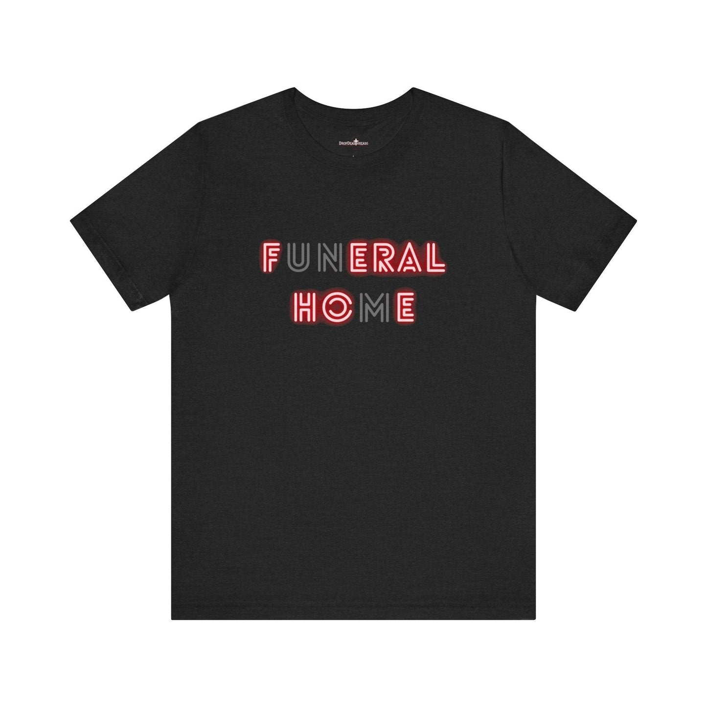 Funeral Home - Tee - embalmer, feral hoe, funeral director, funeral home, goth, mortician T-Shirt