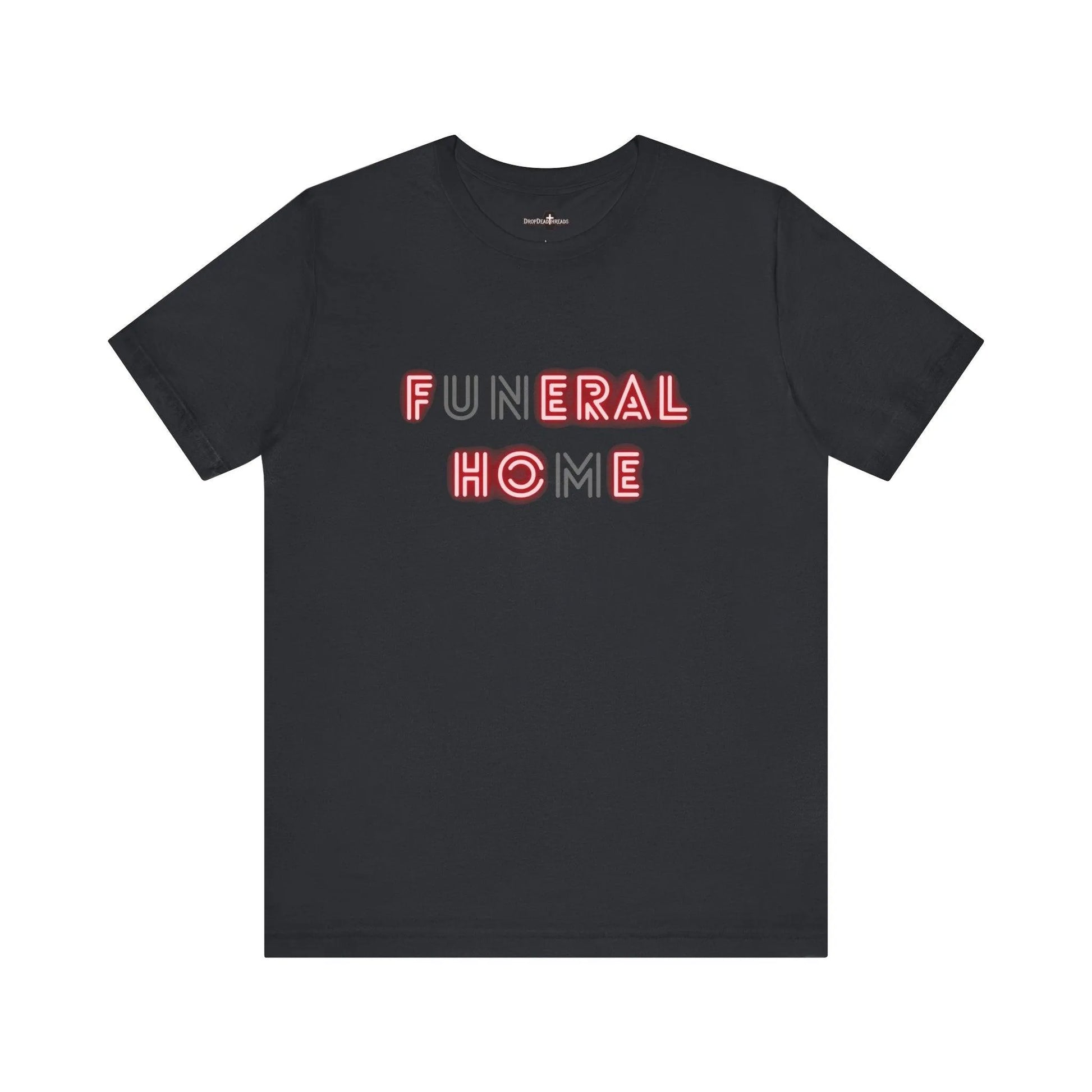 Funeral Home - Tee - embalmer, feral hoe, funeral director, funeral home, goth, mortician T-Shirt