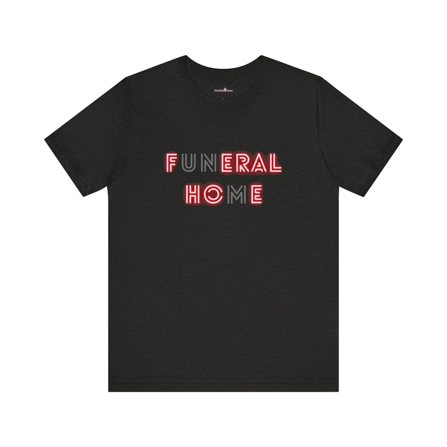 Funeral Home - Tee - embalmer, feral hoe, funeral director, funeral home, goth, mortician T-Shirt