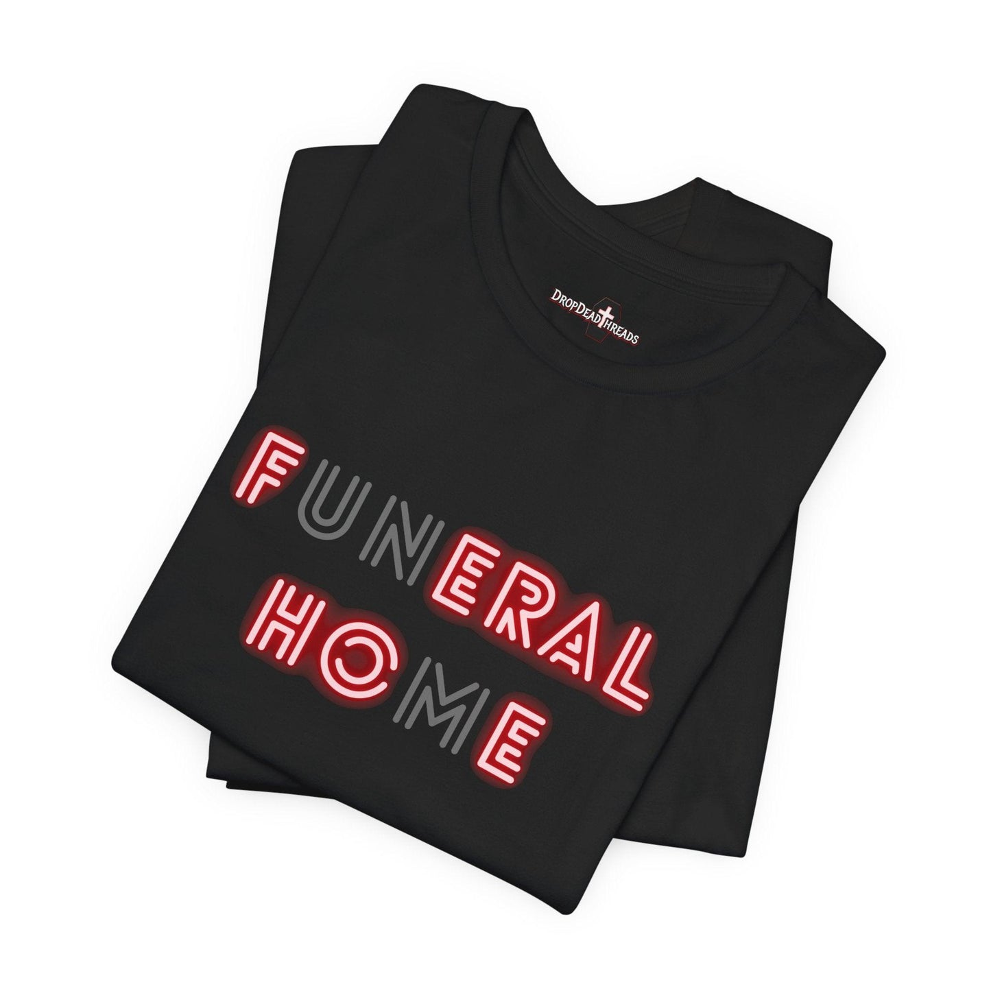 Funeral Home - Tee - embalmer, feral hoe, funeral director, funeral home, goth, mortician T-Shirt