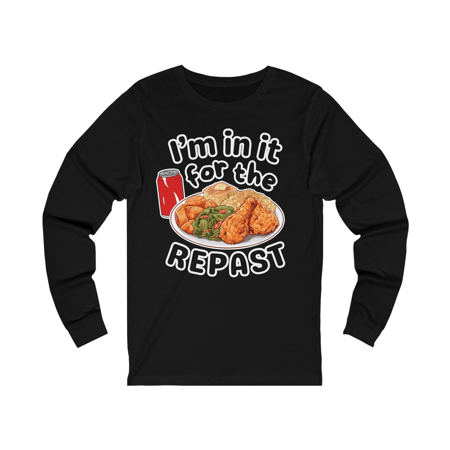 I'm in it for the REPAST - Long Sleeve Tee - comfort food, embalmer, funeral director, mortician, soul food, southern food Long-sleeve