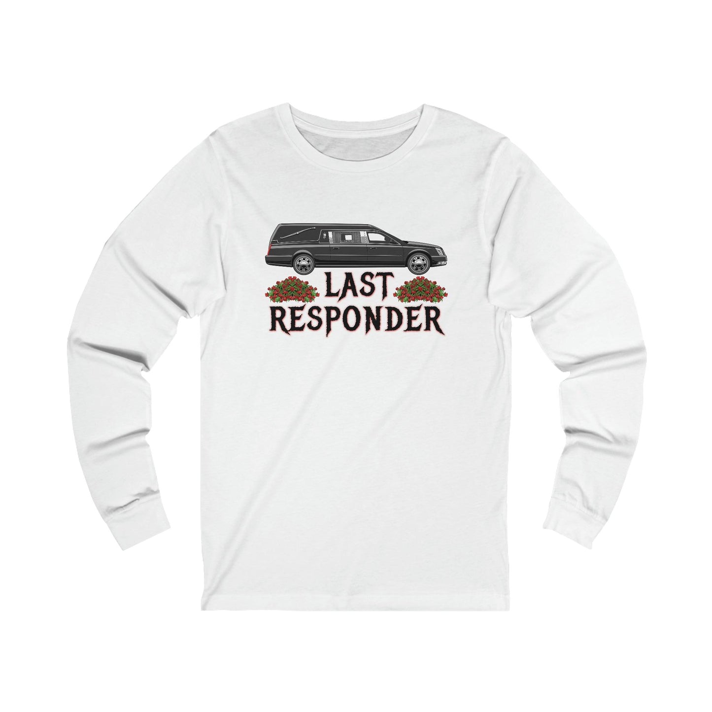 Last Responder NEW - Long Sleeve Tee - embalmer,funeral,funeral directing,funeral director,Hearse,last responder,Long Sleeves,mortician,undertaker,Unisex Long-sleeve