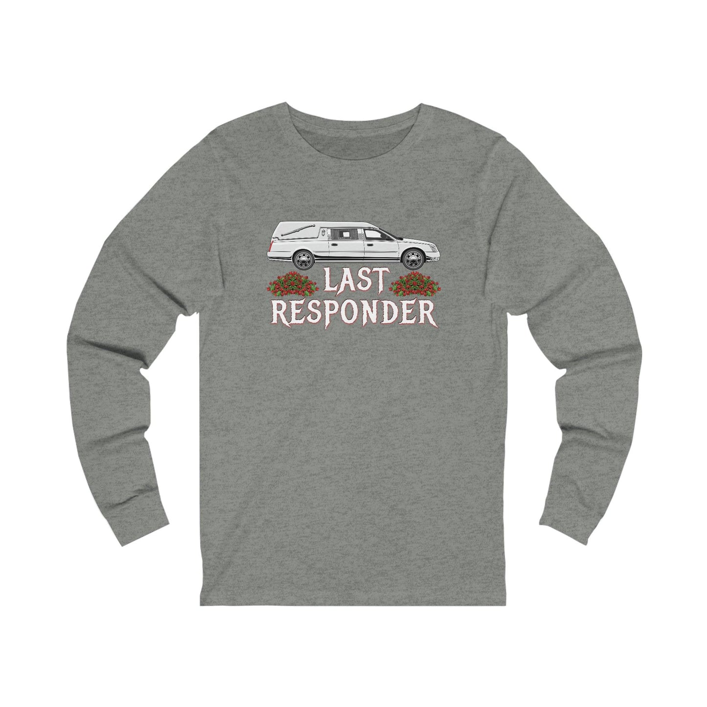 Last Responder NEW - Long Sleeve Tee - embalmer,funeral,funeral directing,funeral director,Hearse,last responder,Long Sleeves,mortician,undertaker,Unisex Long-sleeve