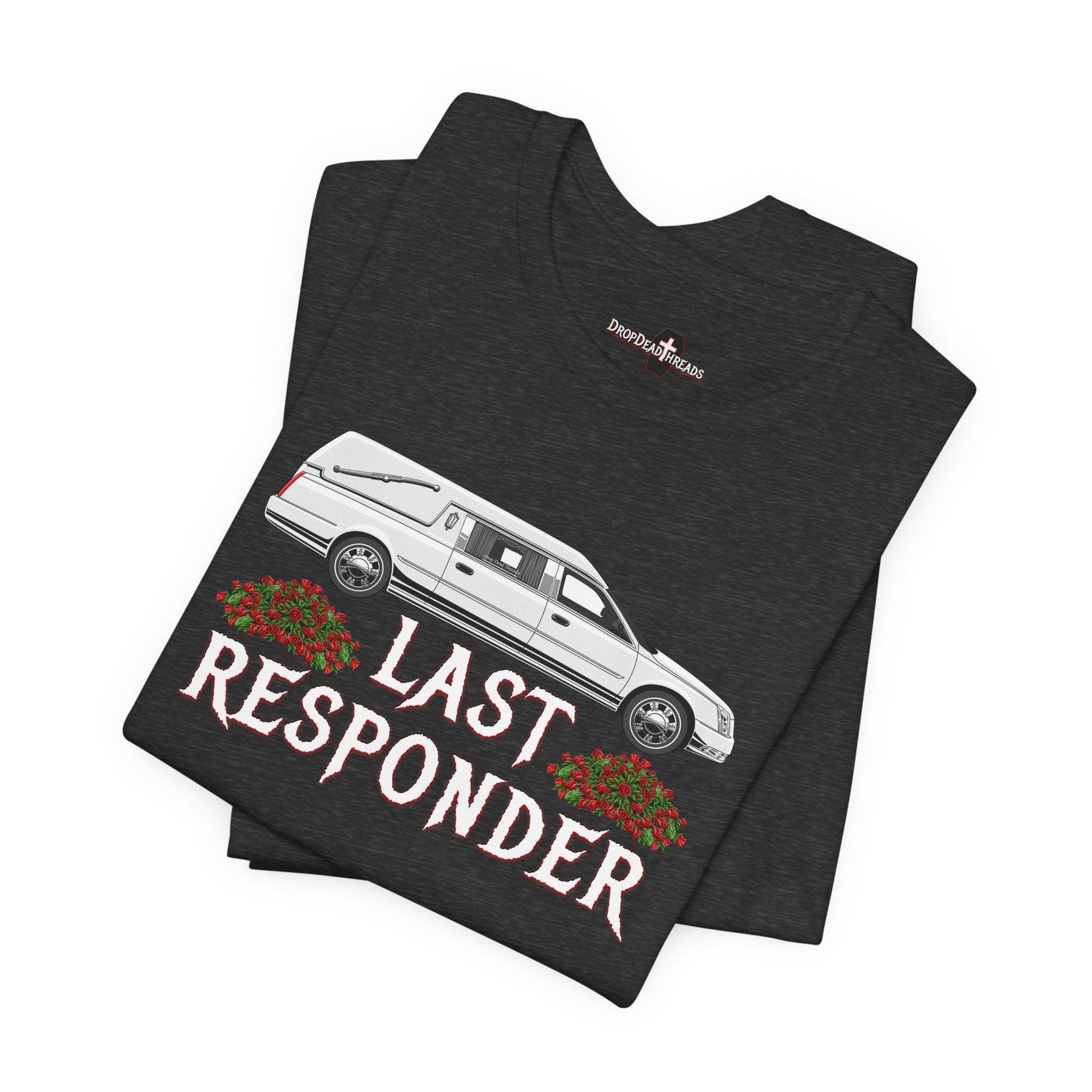 Last Responder NEW Tee - Cotton, Crew neck, DTG, funeral, funeral director, hearse, last responder, Men's Clothing, mortician, Neck Labels, Regular fit, T-shirts, Unisex, Women's Clothing T-Shirt