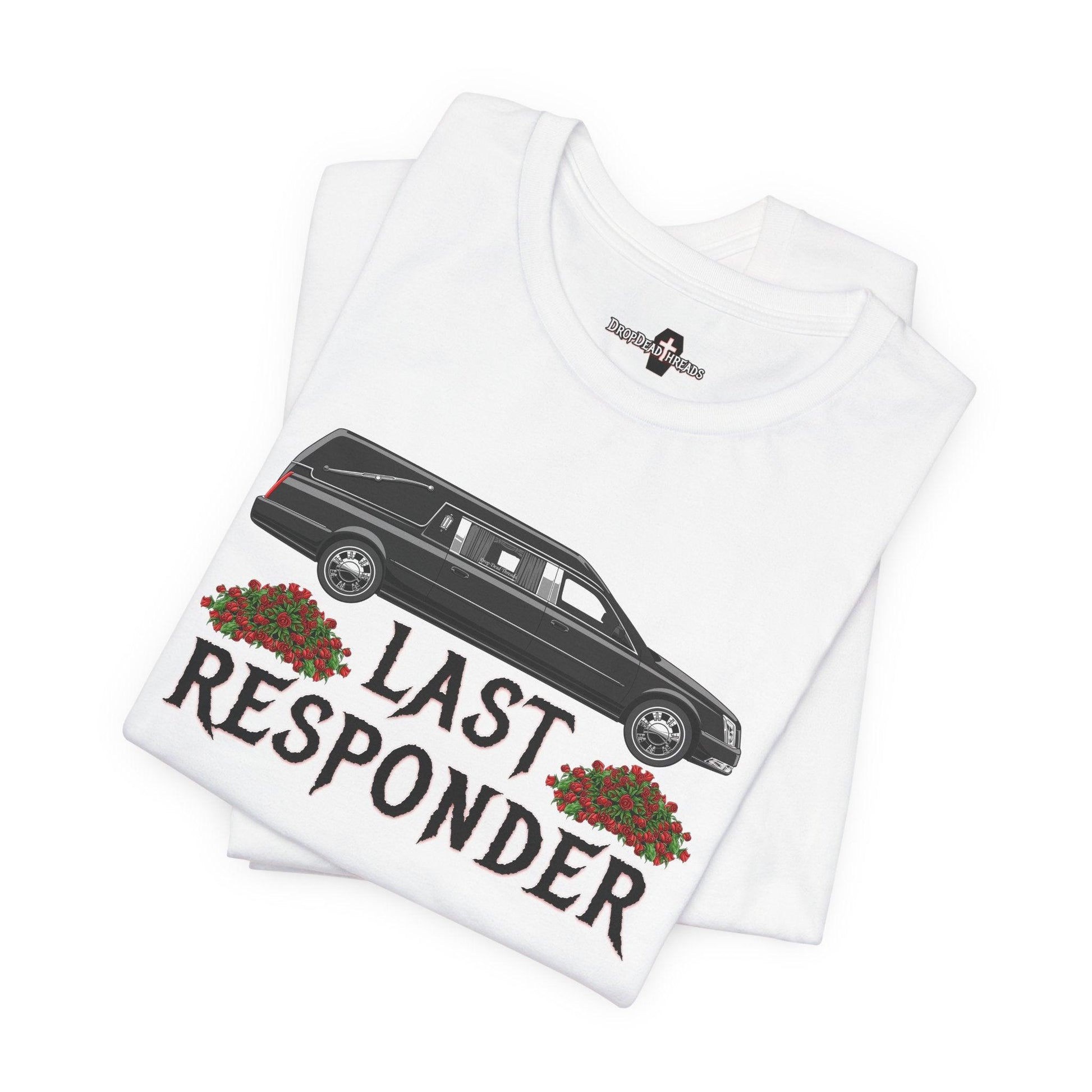 Last Responder NEW Tee - Cotton, Crew neck, DTG, funeral, funeral director, hearse, last responder, Men's Clothing, mortician, Neck Labels, Regular fit, T-shirts, Unisex, Women's Clothing T-Shirt