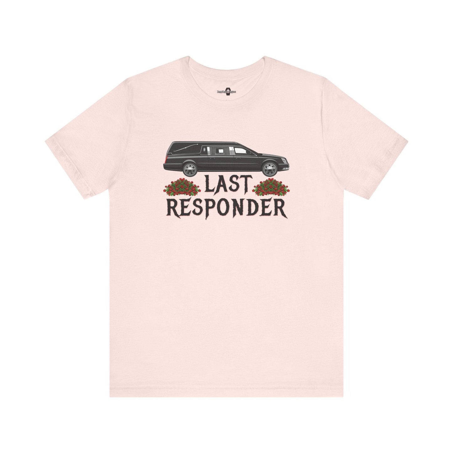 Last Responder NEW Tee - Cotton, Crew neck, DTG, funeral, funeral director, hearse, last responder, Men's Clothing, mortician, Neck Labels, Regular fit, T-shirts, Unisex, Women's Clothing T-Shirt