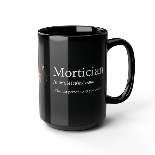 Mortician Definition - 15oz Coffee Mug - 15 oz, 15oz, Ceramic, Coffee Mugs, Drink, Drinks, embalmer, funeral director, Glossy, Home & Living, mortician, Mugs, Sublimation Mug