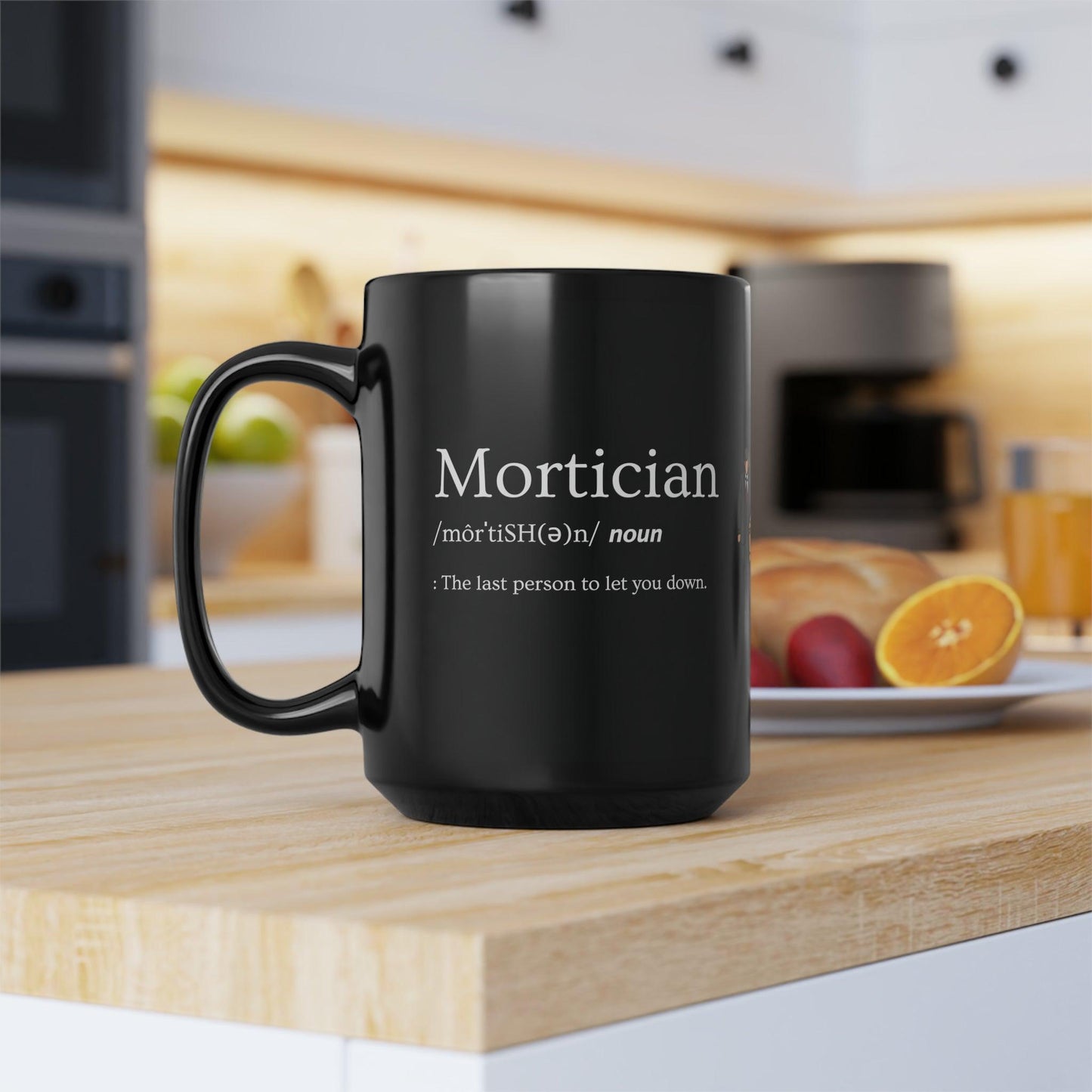 Mortician Definition - 15oz Coffee Mug - 15 oz, 15oz, Ceramic, Coffee Mugs, Drink, Drinks, embalmer, funeral director, Glossy, Home & Living, mortician, Mugs, Sublimation Mug