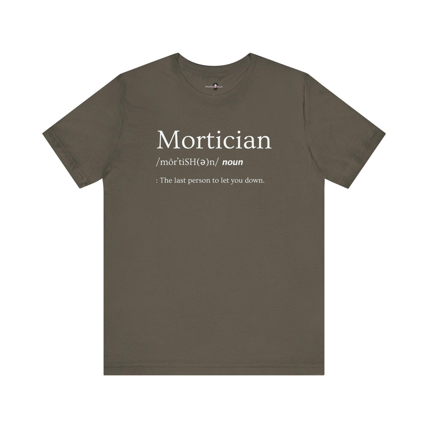 Mortician Definition - Tee - embalmer, Funeral Director, Mortician, mortuary science, Unisex T-Shirt