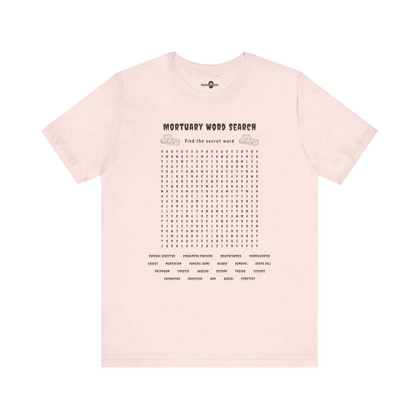 Mortuary Word Search Puzzle - Tee - college, embalmer, funeral director, mortician, mortuary school, puzzle, science T-Shirt