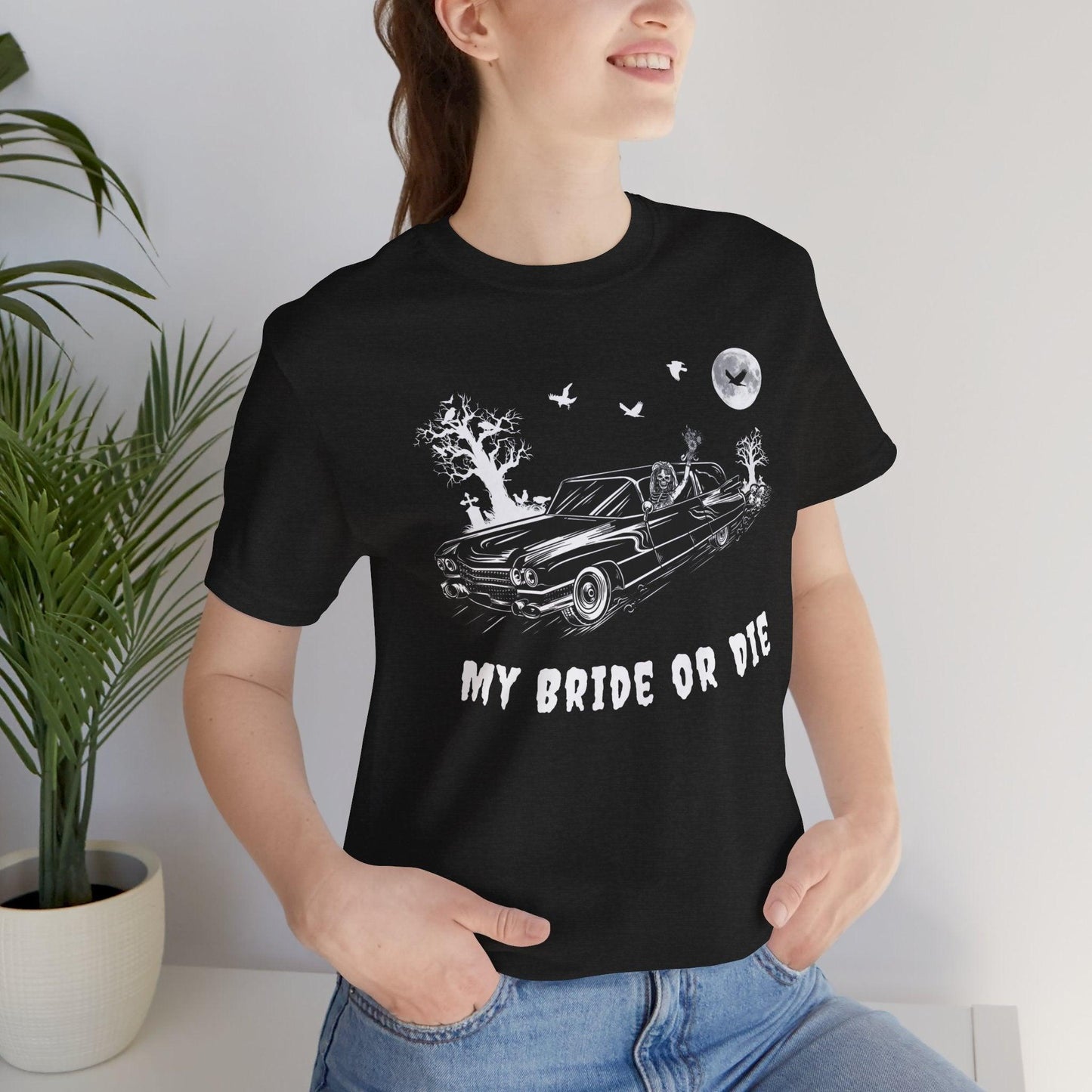 My Bride or Die - Tee - cemetery, embalmer, funeral director, goth, hearse, miller meteor, mortician, ravens, skeleton, skulls T-Shirt