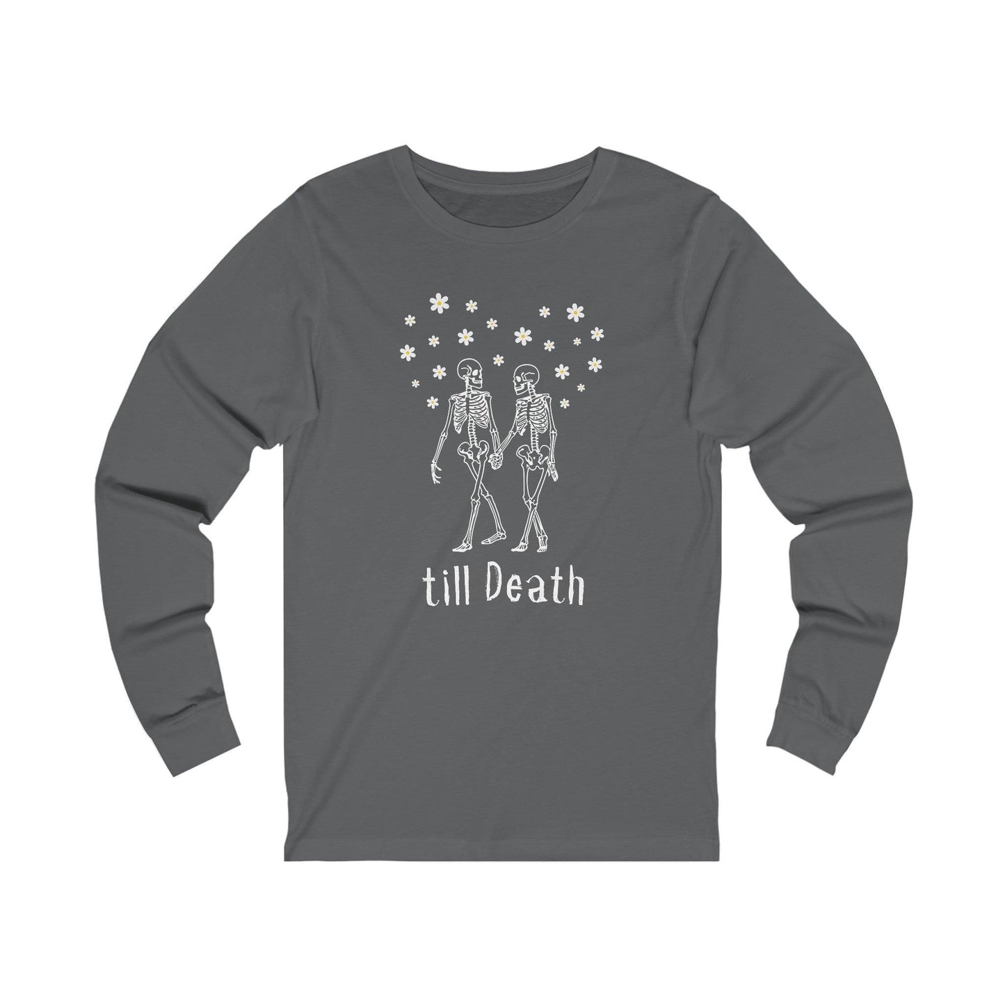 till Death - Long Sleeve Tee - bride,embalmer,funeral director,goth,love,mortician,romance,skeleton,skulls,wedding Long-sleeve