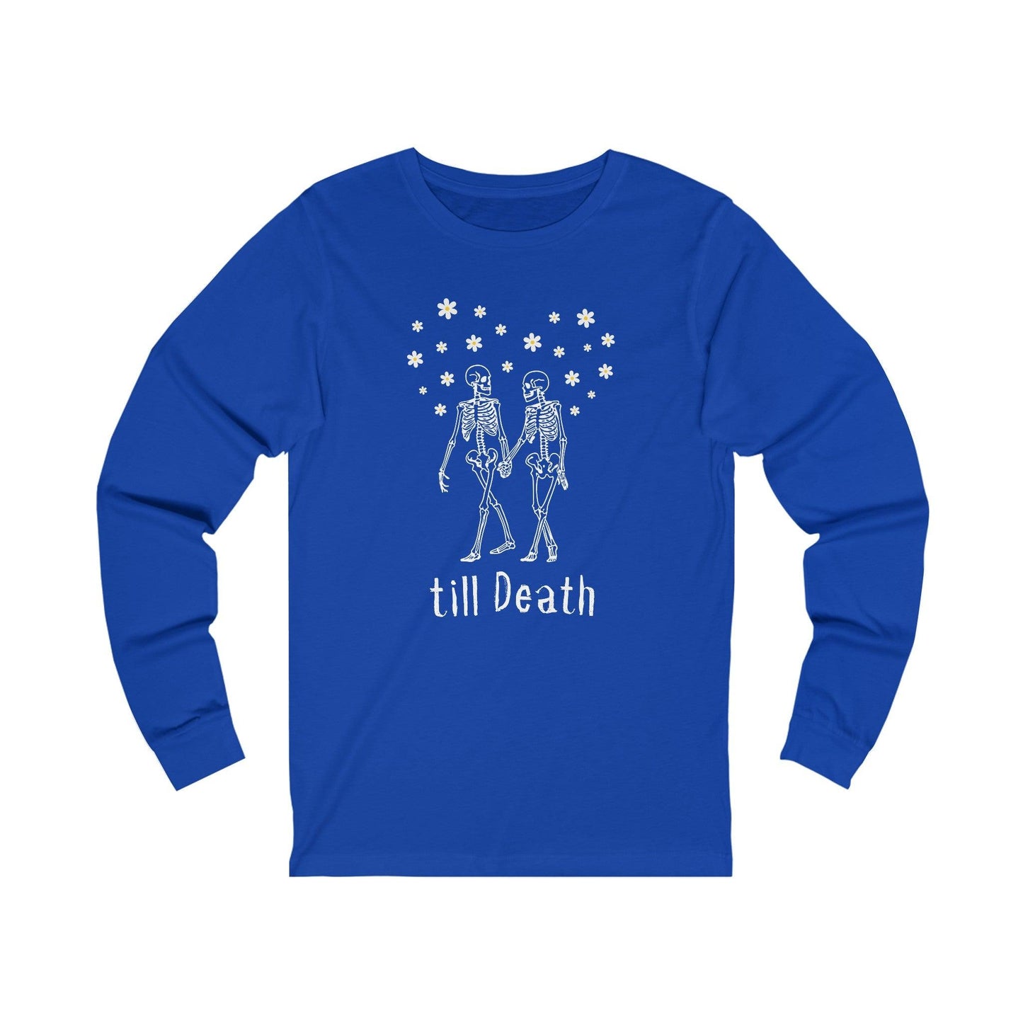 till Death - Long Sleeve Tee - bride,embalmer,funeral director,goth,love,mortician,romance,skeleton,skulls,wedding Long-sleeve