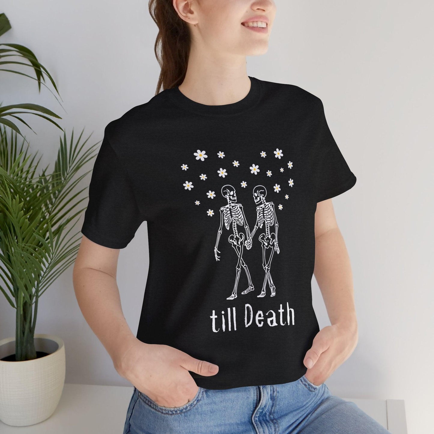 till Death - Tee - embalmer, funeral director, goth, love, morbid, mortician, romance, skeleton, skull, wedding T-Shirt