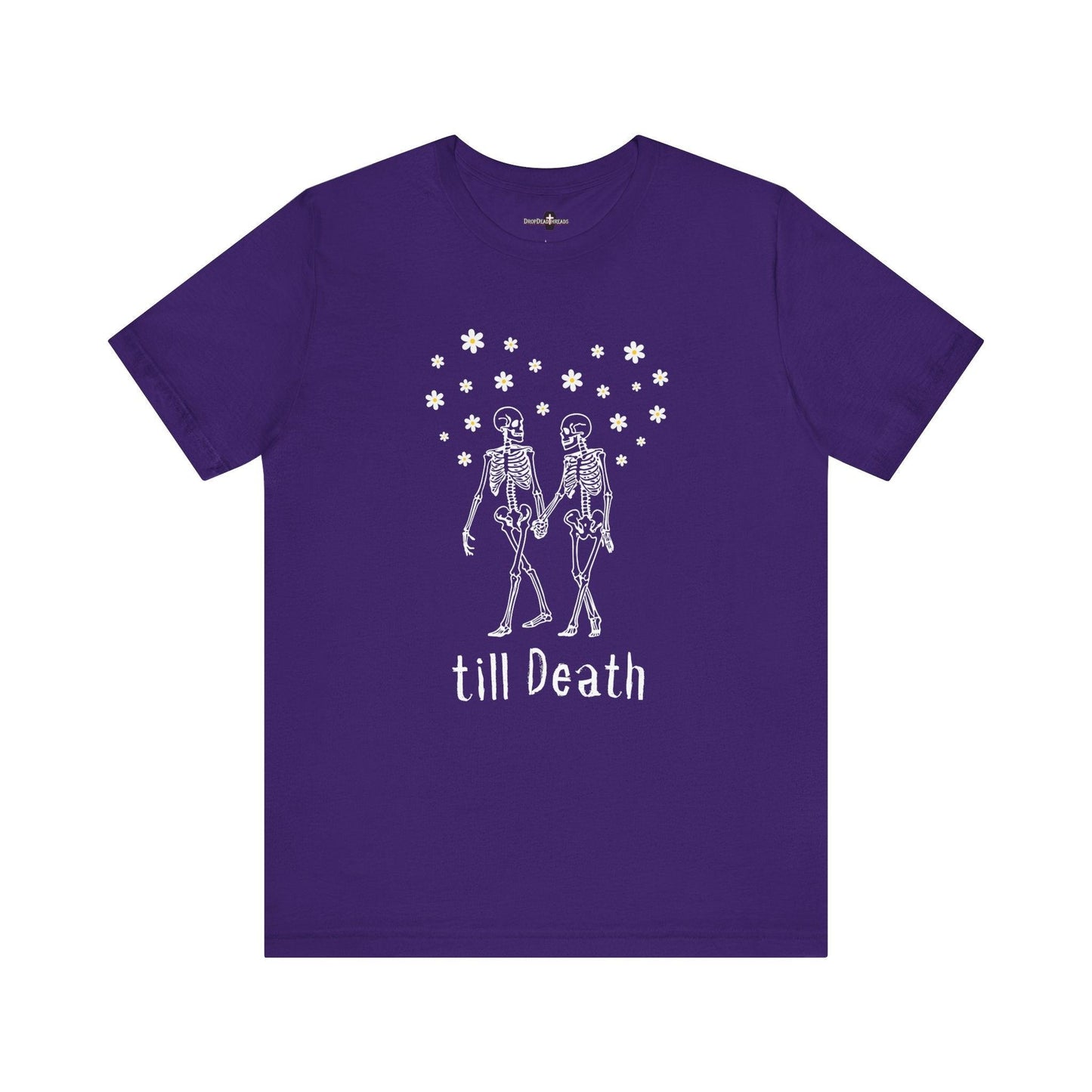 till Death - Tee - embalmer, funeral director, goth, love, morbid, mortician, romance, skeleton, skull, wedding T-Shirt