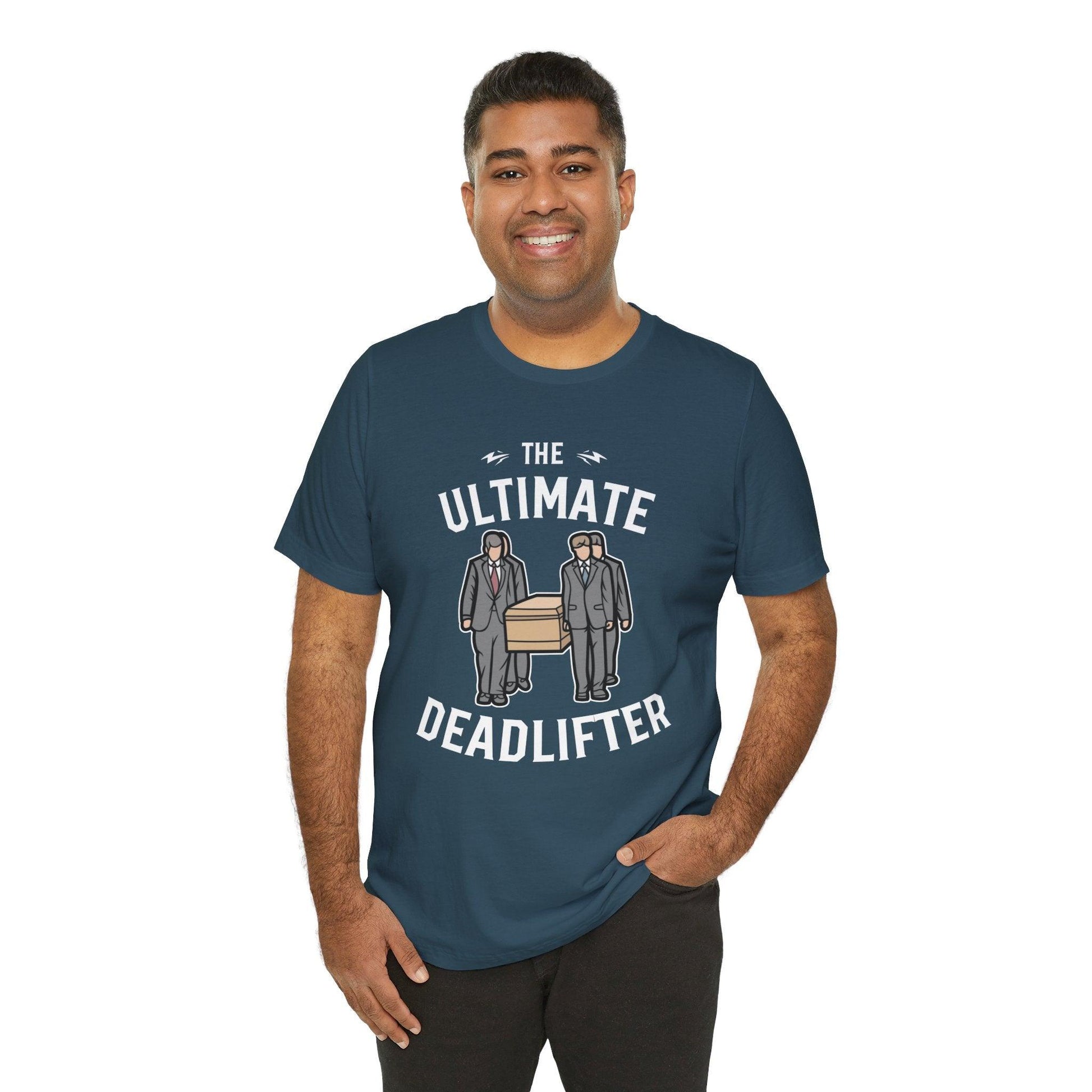 Ultimate Dead Lifter - Tee - casket,coffin,embalmer,fitness,funeral director,gym,lifting,mortician,pall bearer T-Shirt