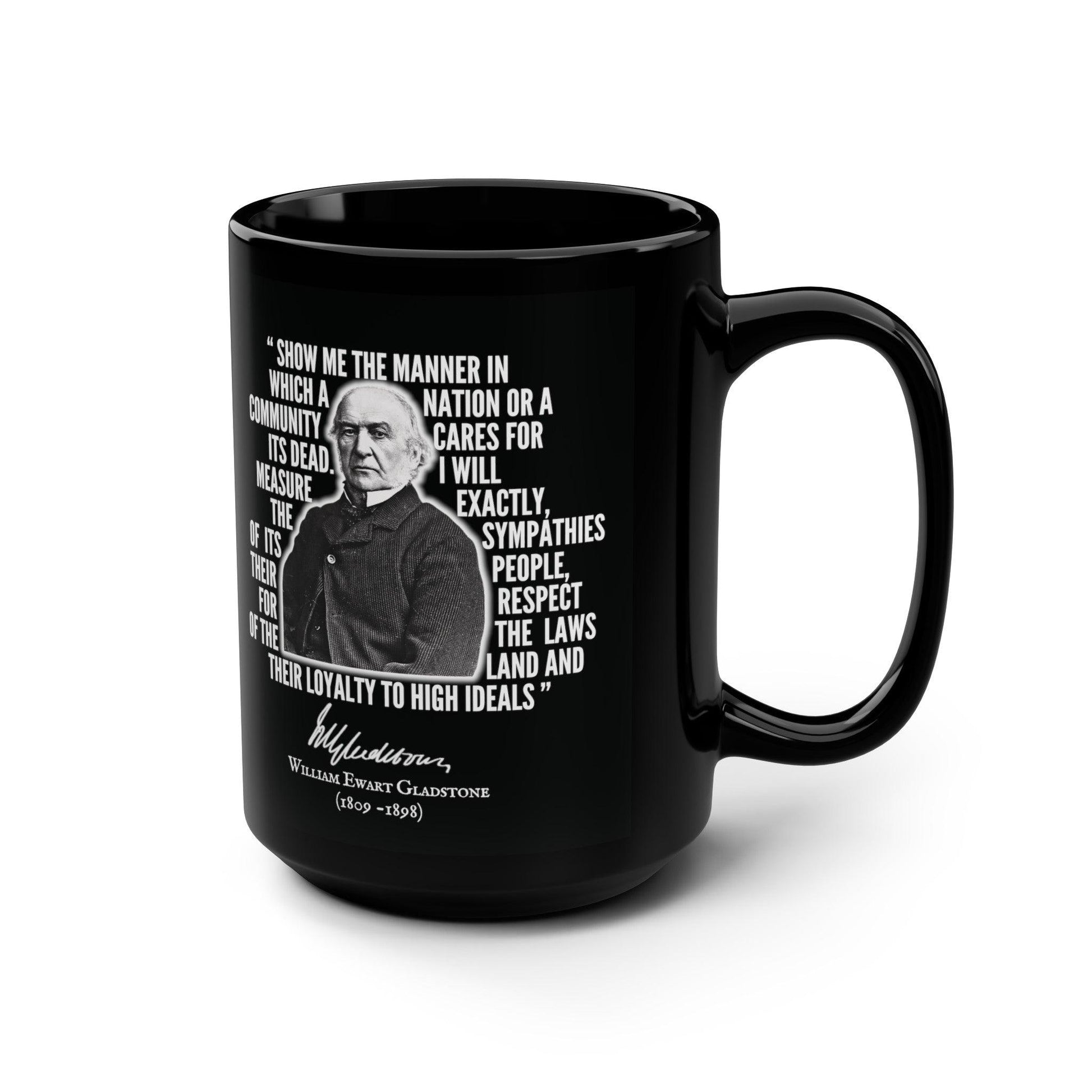 William Gladstone Quote - 15oz Mug - 15oz, Coffee Mugs, Drink, Drinks, embalmer, funeral director, mortician, mortuary science, school Mug