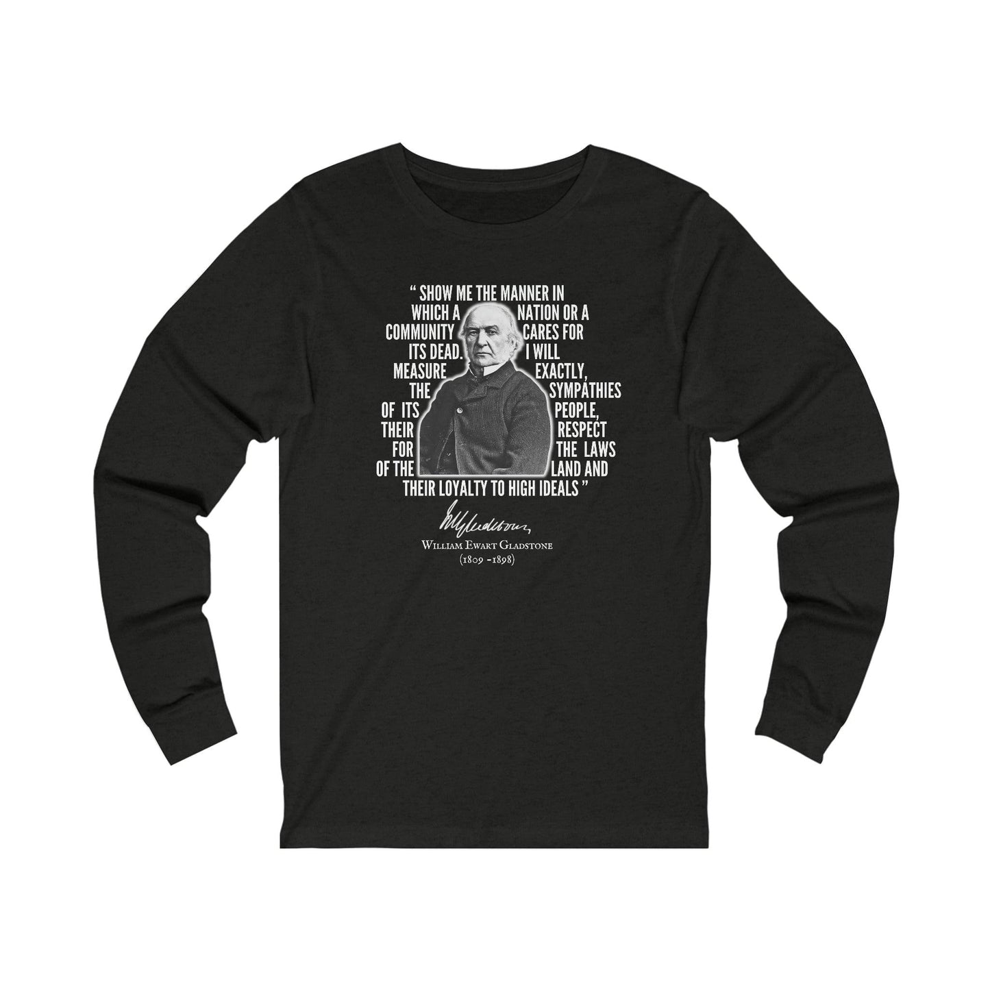 William Gladstone Quote - Long Sleeve Tee - Crew neck, DTG, embalmer, funeral director, Long Sleeves, Men's Clothing, Mortician, mortuary science, Regular fit, Seasonal Picks, Unisex, Women's Clothing Long-sleeve