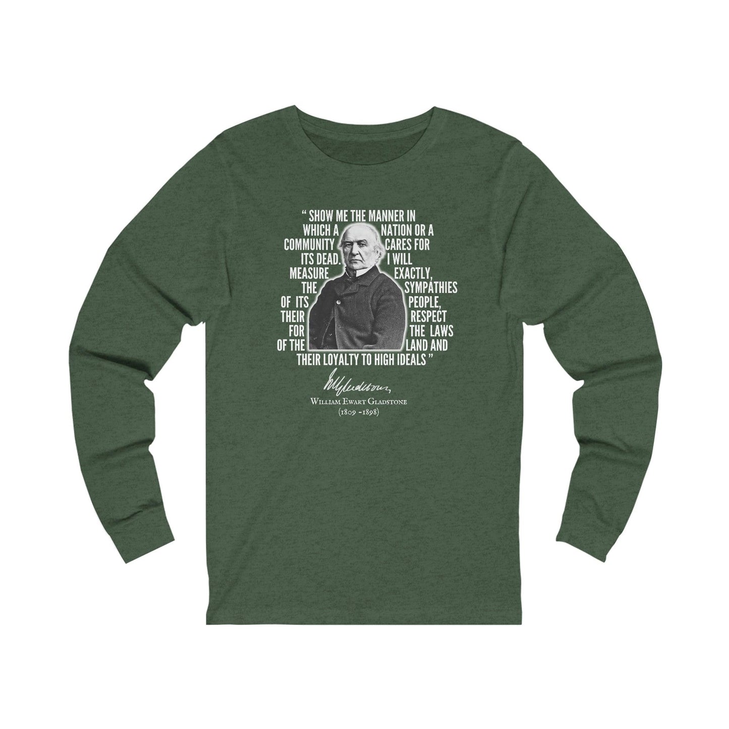 William Gladstone Quote - Long Sleeve Tee - Crew neck, DTG, embalmer, funeral director, Long Sleeves, Men's Clothing, Mortician, mortuary science, Regular fit, Seasonal Picks, Unisex, Women's Clothing Long-sleeve