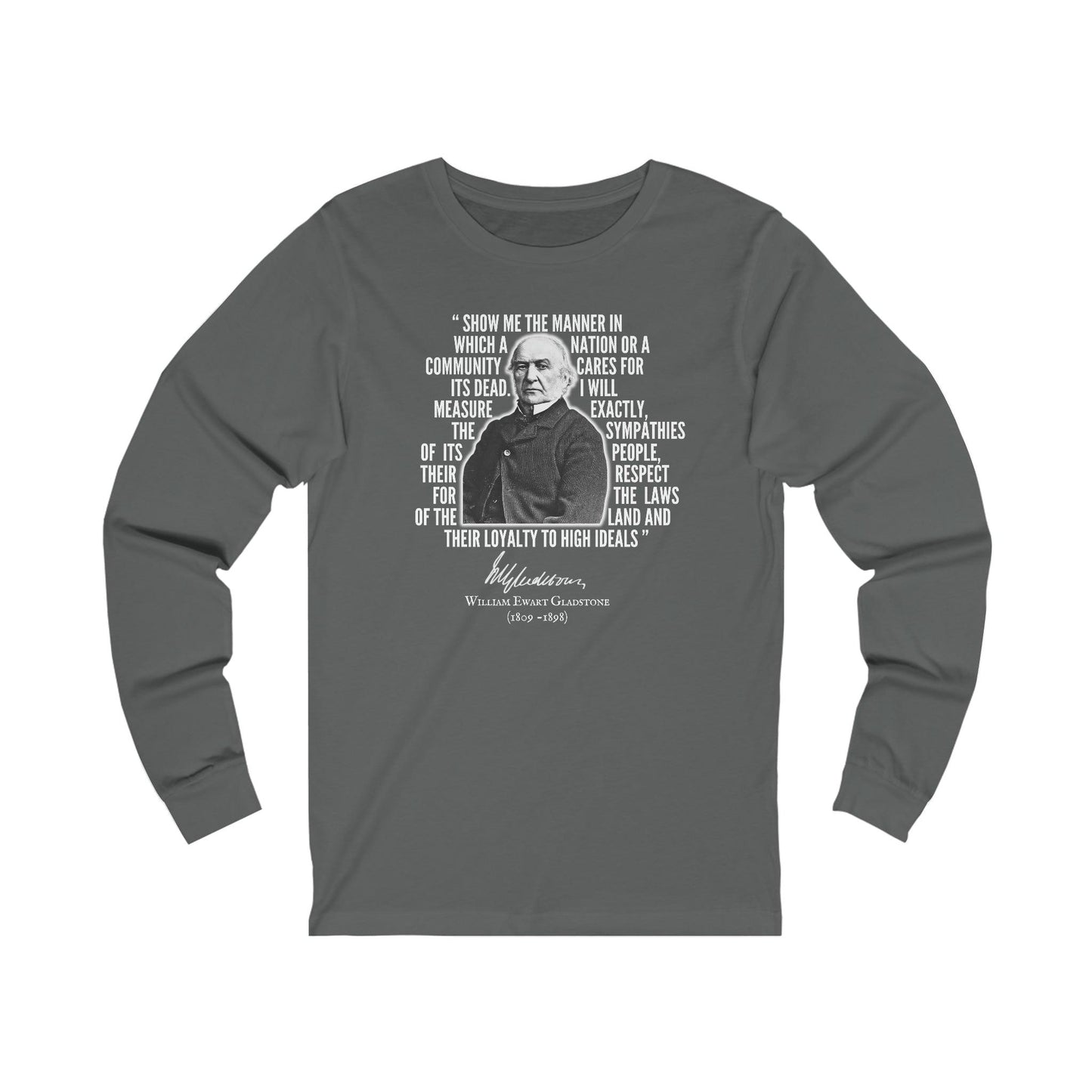 William Gladstone Quote - Long Sleeve Tee - Crew neck, DTG, embalmer, funeral director, Long Sleeves, Men's Clothing, Mortician, mortuary science, Regular fit, Seasonal Picks, Unisex, Women's Clothing Long-sleeve