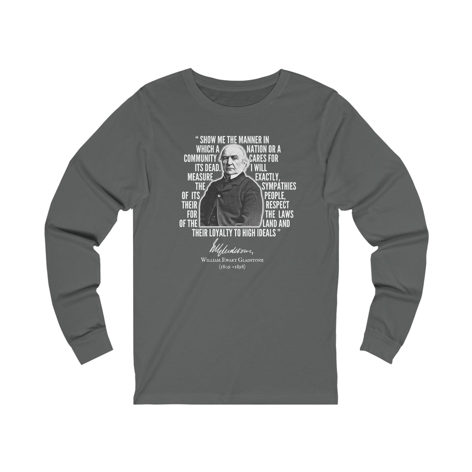 William Gladstone Quote - Long Sleeve Tee - Crew neck, DTG, embalmer, funeral director, Long Sleeves, Men's Clothing, Mortician, mortuary science, Regular fit, Seasonal Picks, Unisex, Women's Clothing Long-sleeve