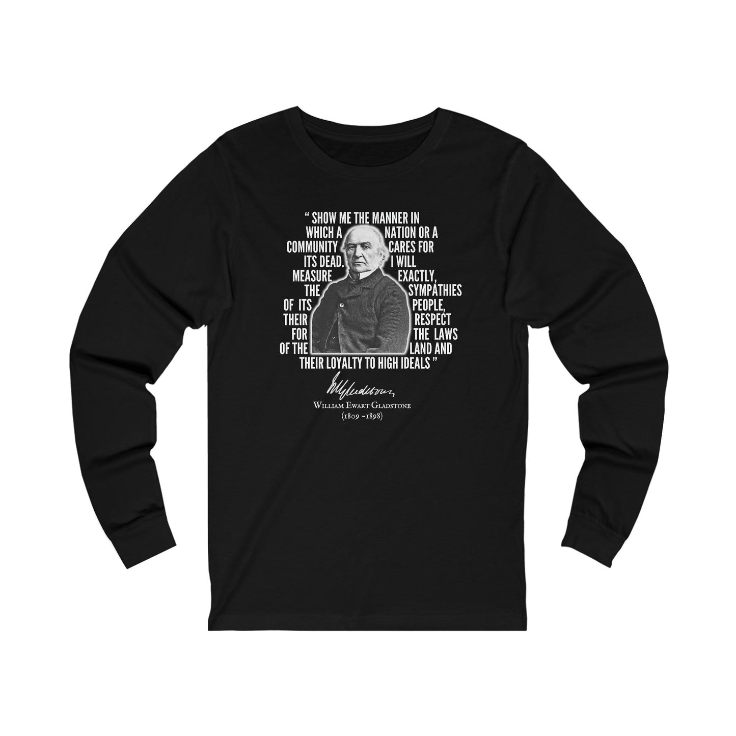 William Gladstone Quote - Long Sleeve Tee - Crew neck, DTG, embalmer, funeral director, Long Sleeves, Men's Clothing, Mortician, mortuary science, Regular fit, Seasonal Picks, Unisex, Women's Clothing Long-sleeve